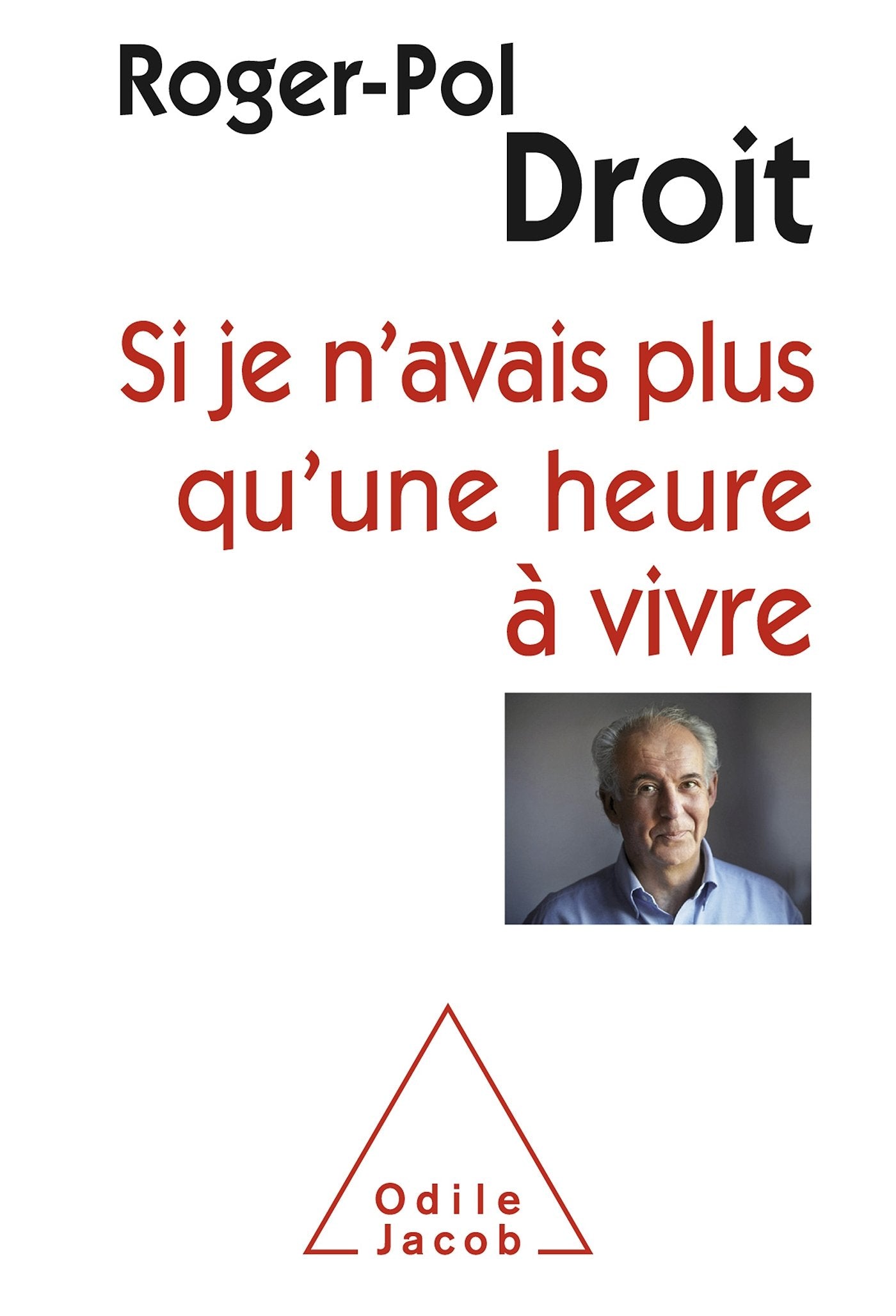 Si je n'avais plus qu'une heure à vivre 9782738130624