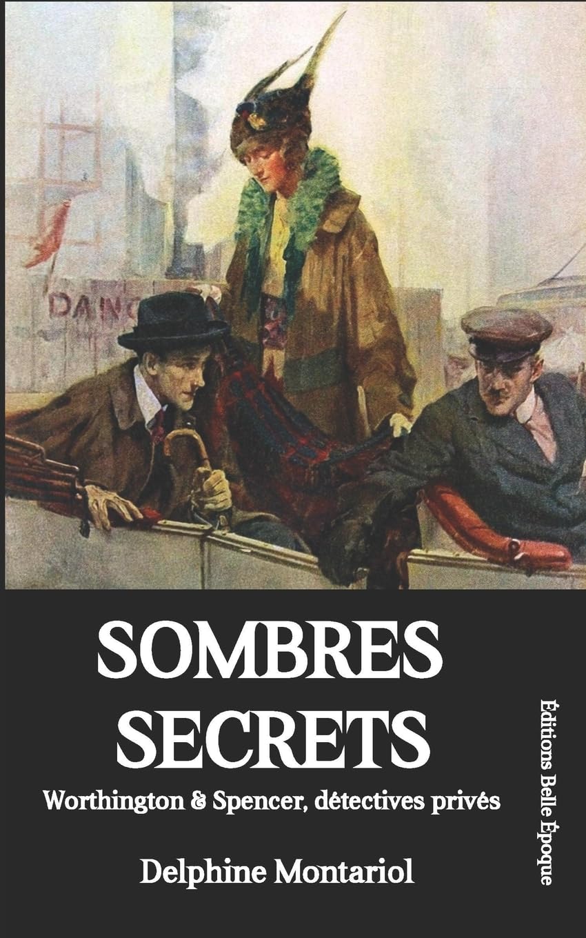 Sombres secrets: Worthington & Spencer, détectives privés 9782955963098