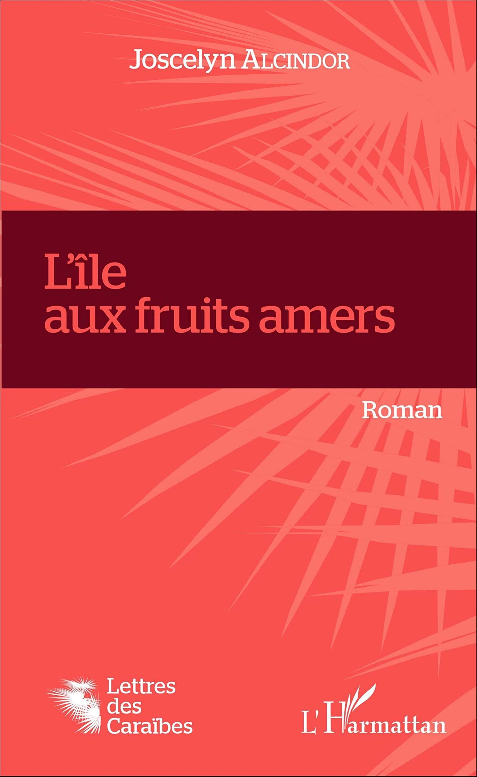 L'île aux fruits amers: Roman 9782343077574