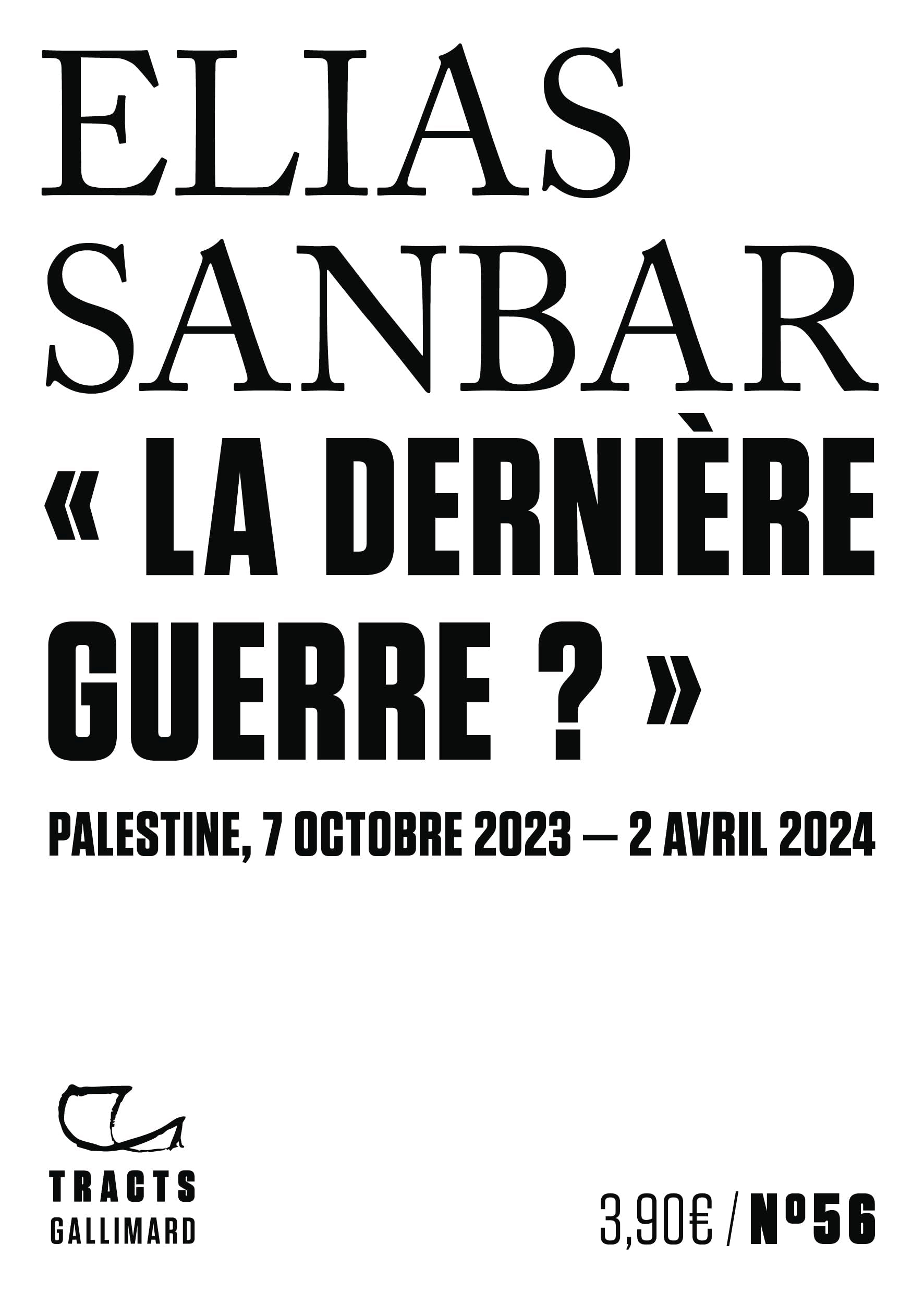 "La dernière guerre ?": Palestine, 7 octobre 2023-2 avril 2024 9782073079923
