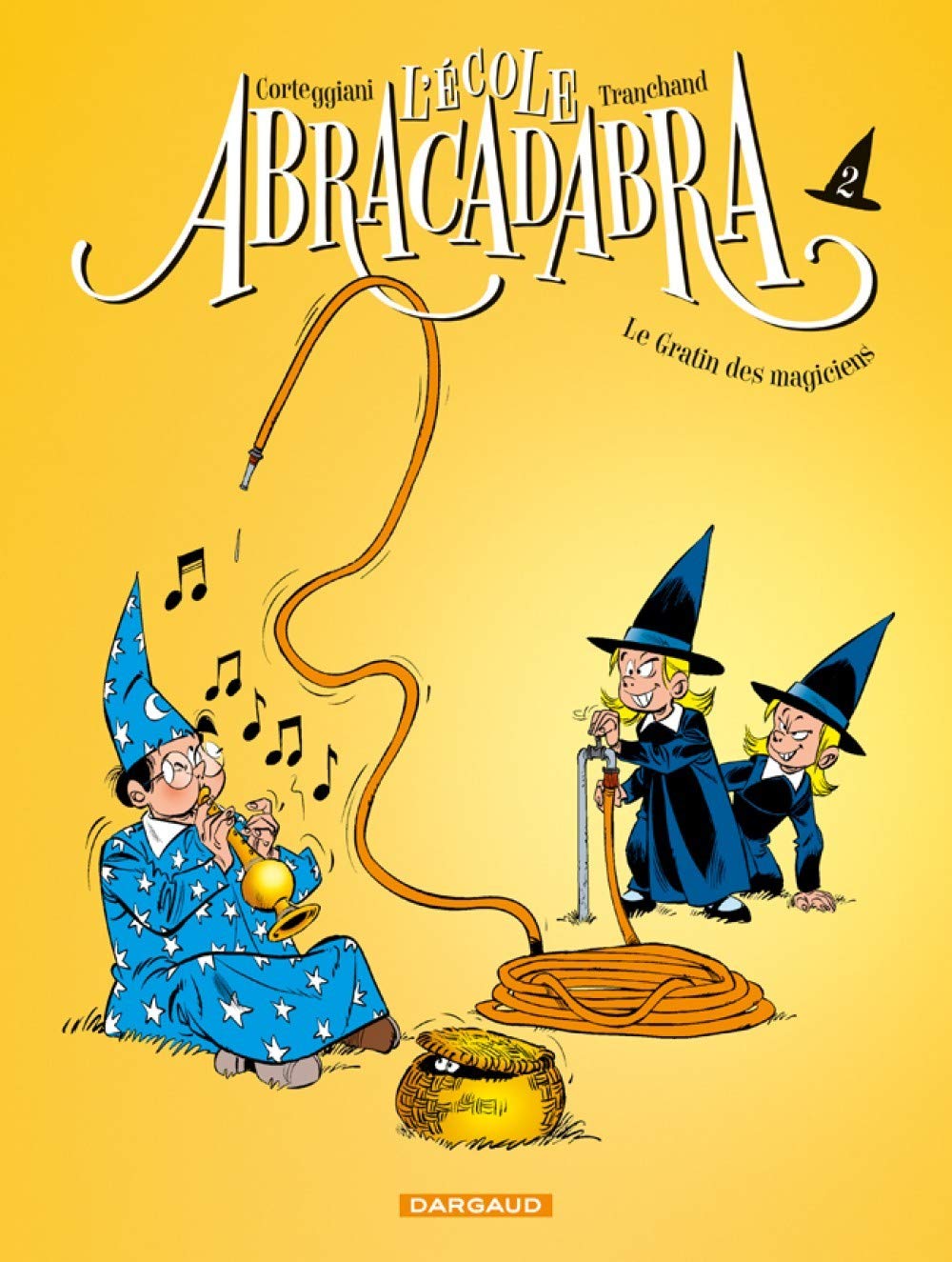 Ecole Abracadabra (L') - Nouvelle édition - Tome 2 - Le Gratin des magiciens 9782205068559