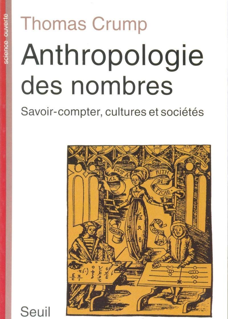 Anthropologie des nombres : Savoir-compter, cultures et sociétés 9782020143950