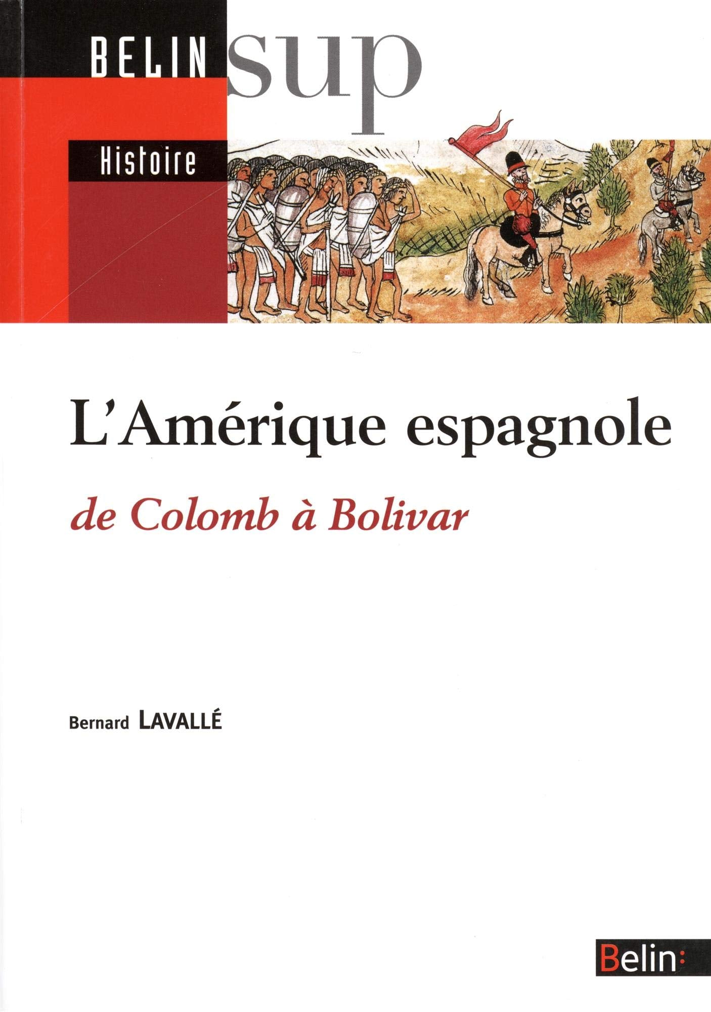 L'Amérique espagnole: De Colomb à Bolivar 9782701139203