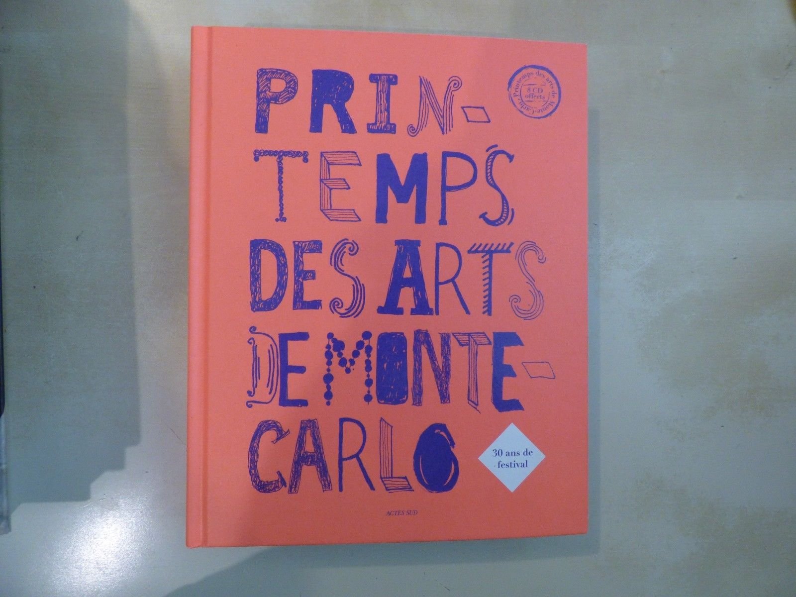 Printemps des Arts de Monte-Carlo: 30 ans 9782330026721