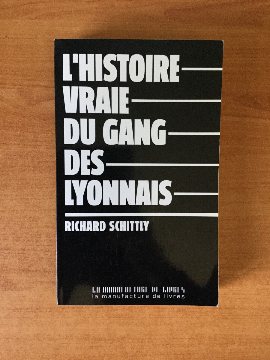 L'HISTOIRE VRAIE DU GANG DES LYONNAIS 9782358870269