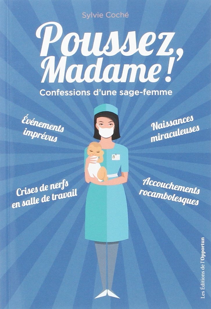 Poussez madame ! Confessions d'une sage-femme 9782360754120