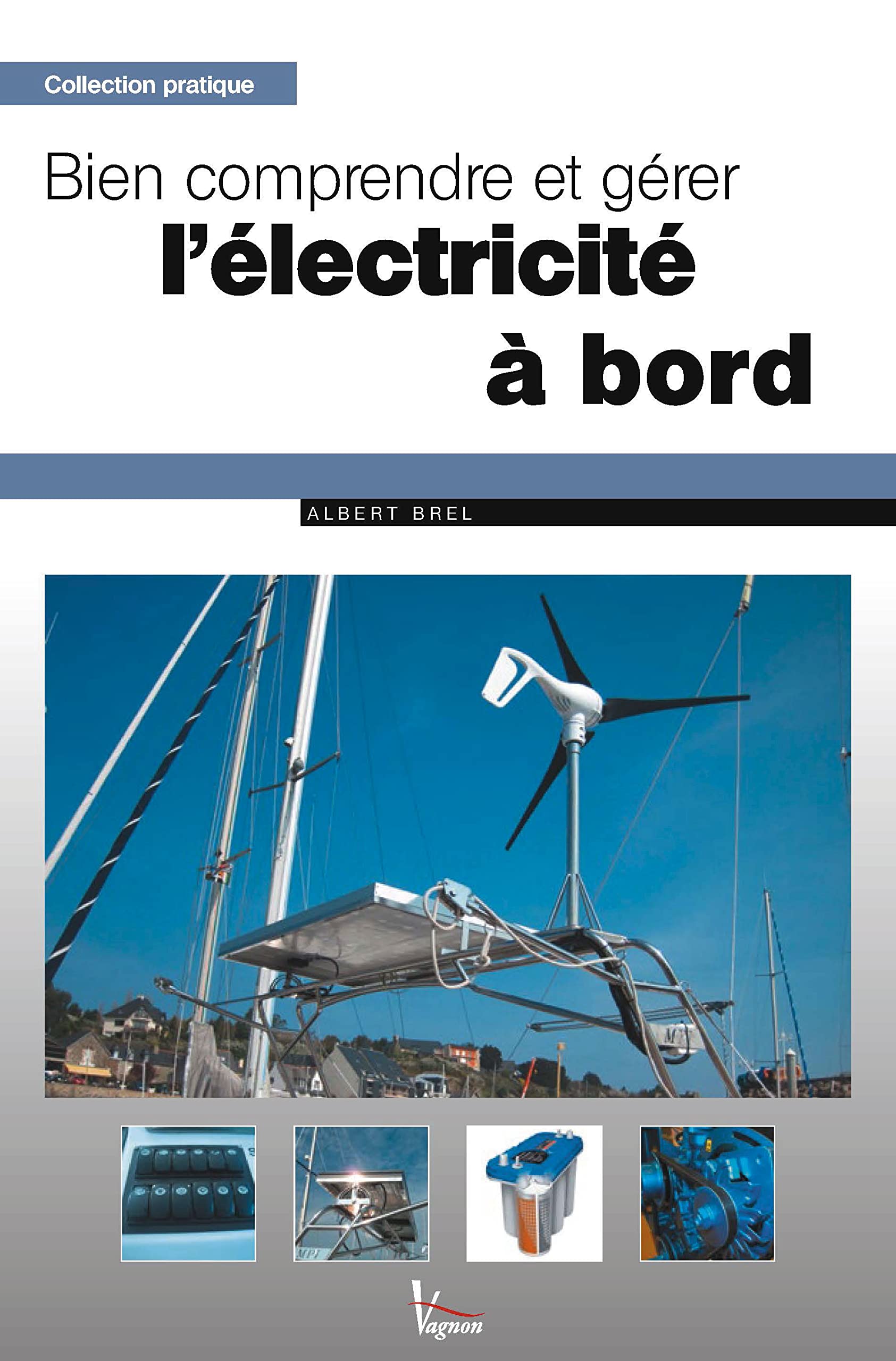 Bien comprendre et gérer l'électricité à bord 9782857258926