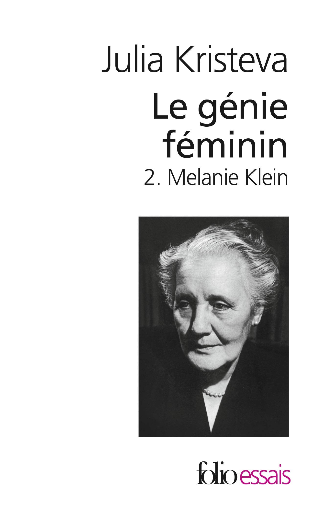 Le génie féminin, tome 2 : Melanie Klein 9782070427390