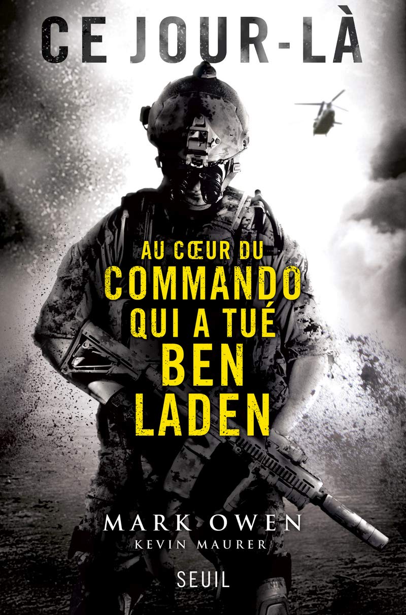 Ce jour-là: Au cur du commando qui a tué Ben Laden 9782021102550