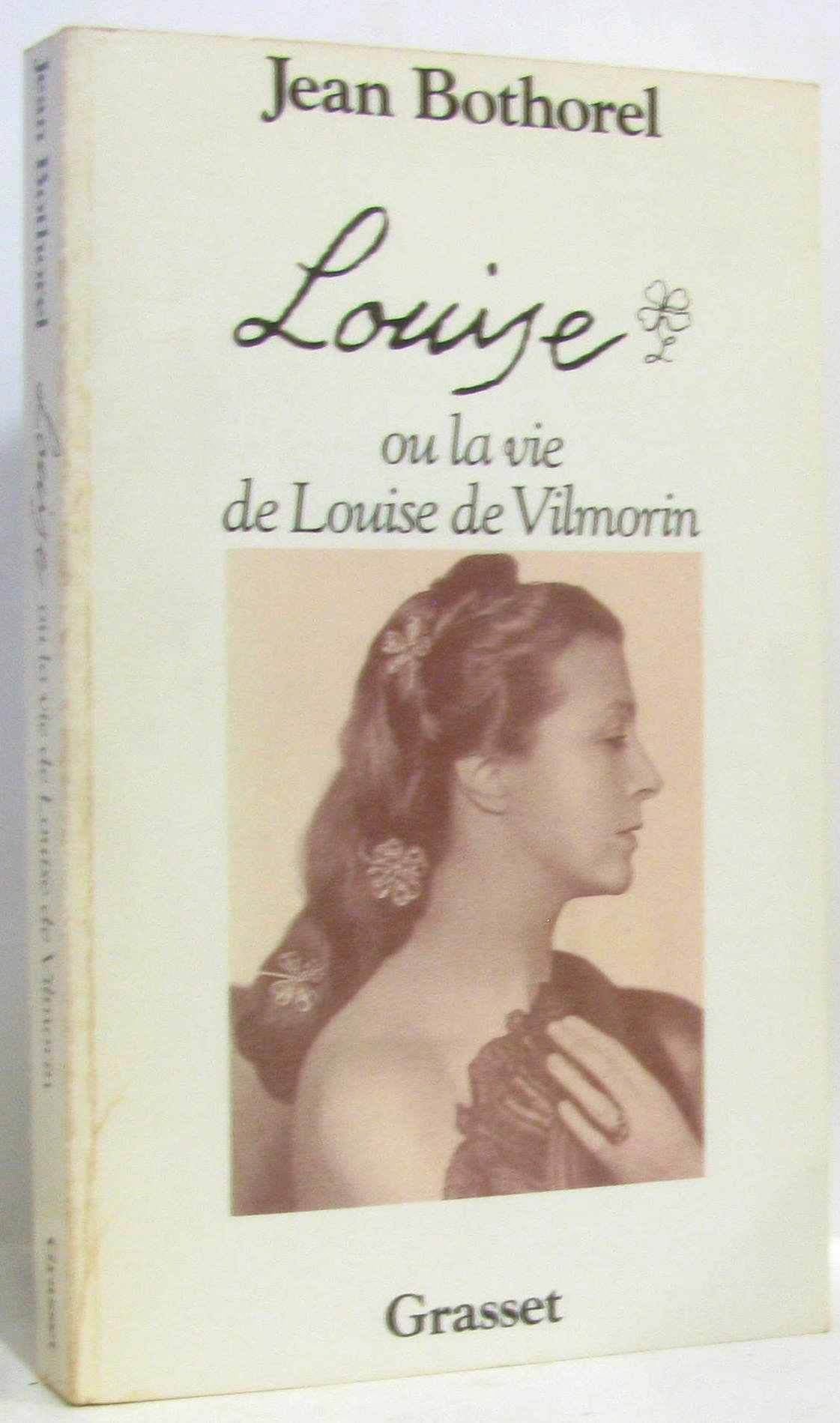 LOUISE OU LA VIE DE LOUISE DE VILMORIN 9782246439813