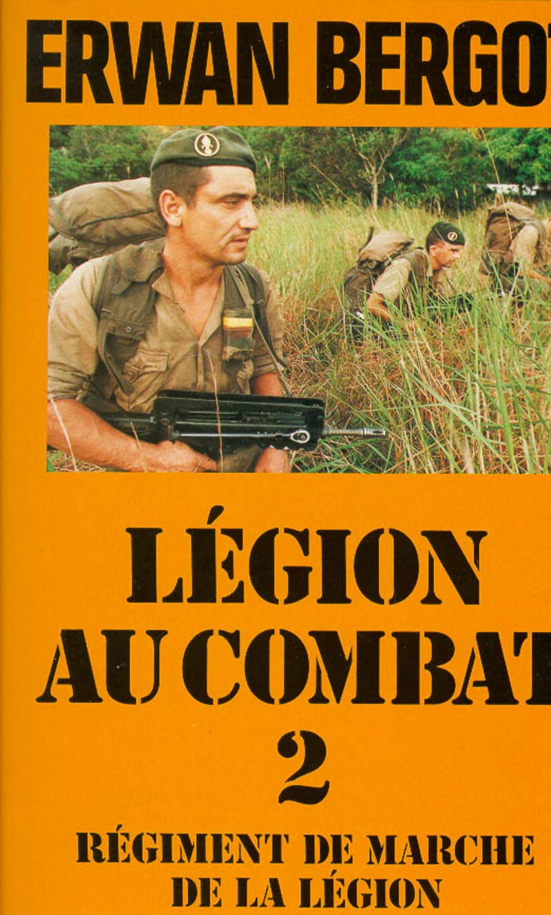 Legion au Combat - 2 - Régiment de marche de la Légion 9782258014411