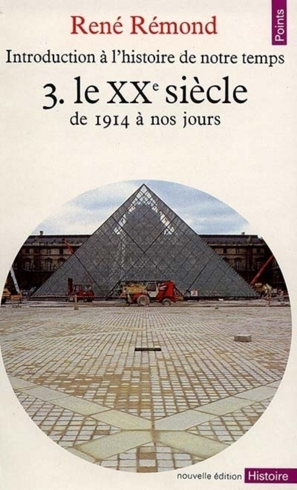 Introduction à l'histoire de notre temps, tome 3 : Le XXe siècle, de 1914 à nos jours 9782020106566