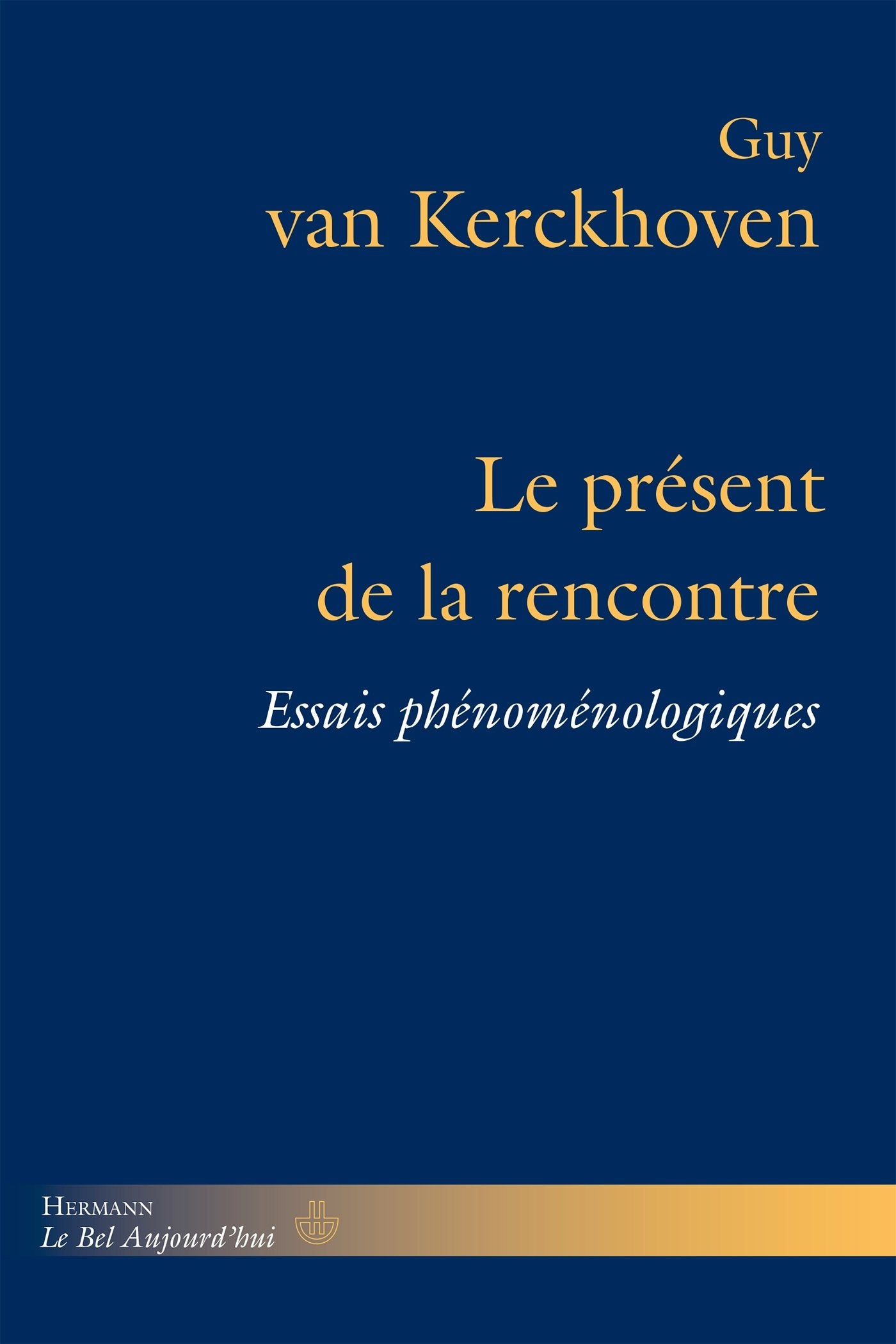 Le présent de la rencontre: Essais phénoménologiques 9782705688974