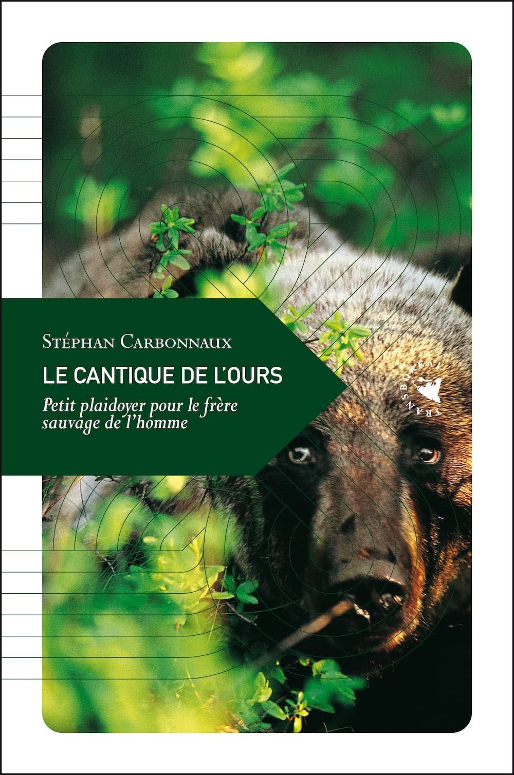 Le Cantique de l’ours, Petit plaidoyer pour le frère sauvage de l’homme 9782913955714