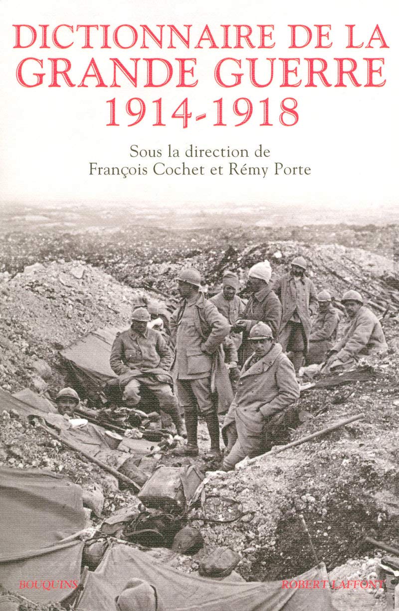 Dictionnaire de la Grande Guerre: 1914-1918 9782221107225