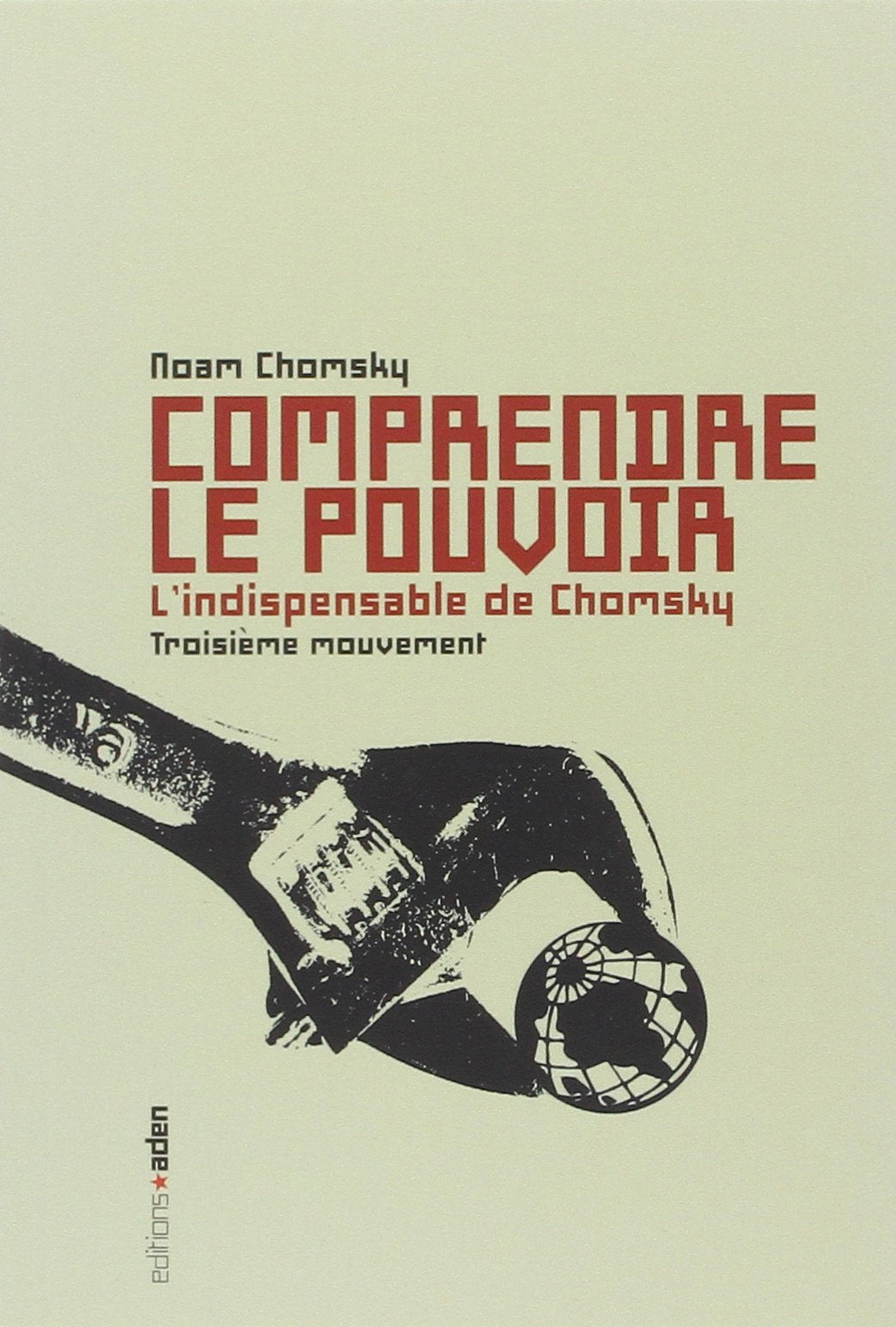 Comprendre le pouvoir : L'indispensable de Chomsky, troisième mouvement 9782930402314