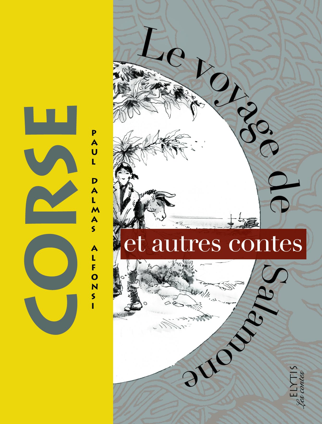 Le voyage d'Orsantone et autres contes Corses 9782356391216