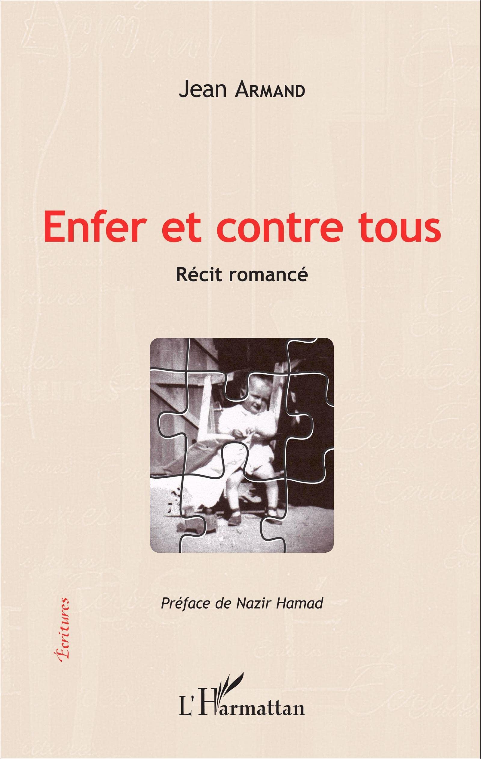 Enfer et contre tous: Récit romancé 9782343086422