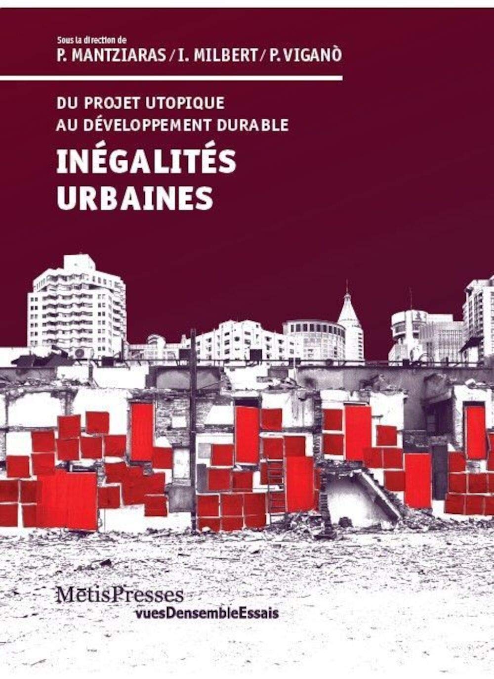 Inégalités urbaines: Du projet utopique au développement durable 9782940563241
