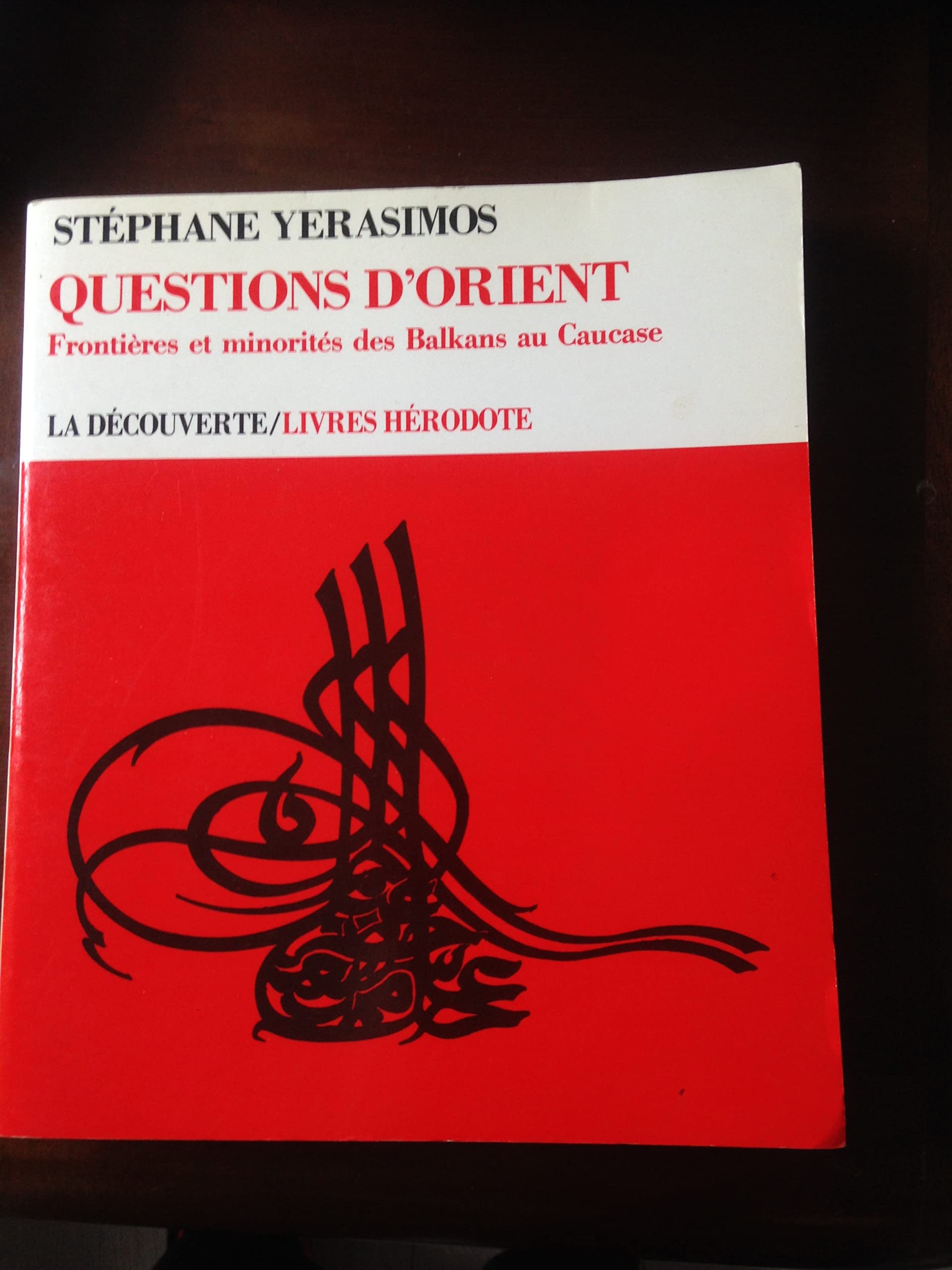 Questions d'Orient : Frontières et minorités des Balkans au Caucase 9782707122353