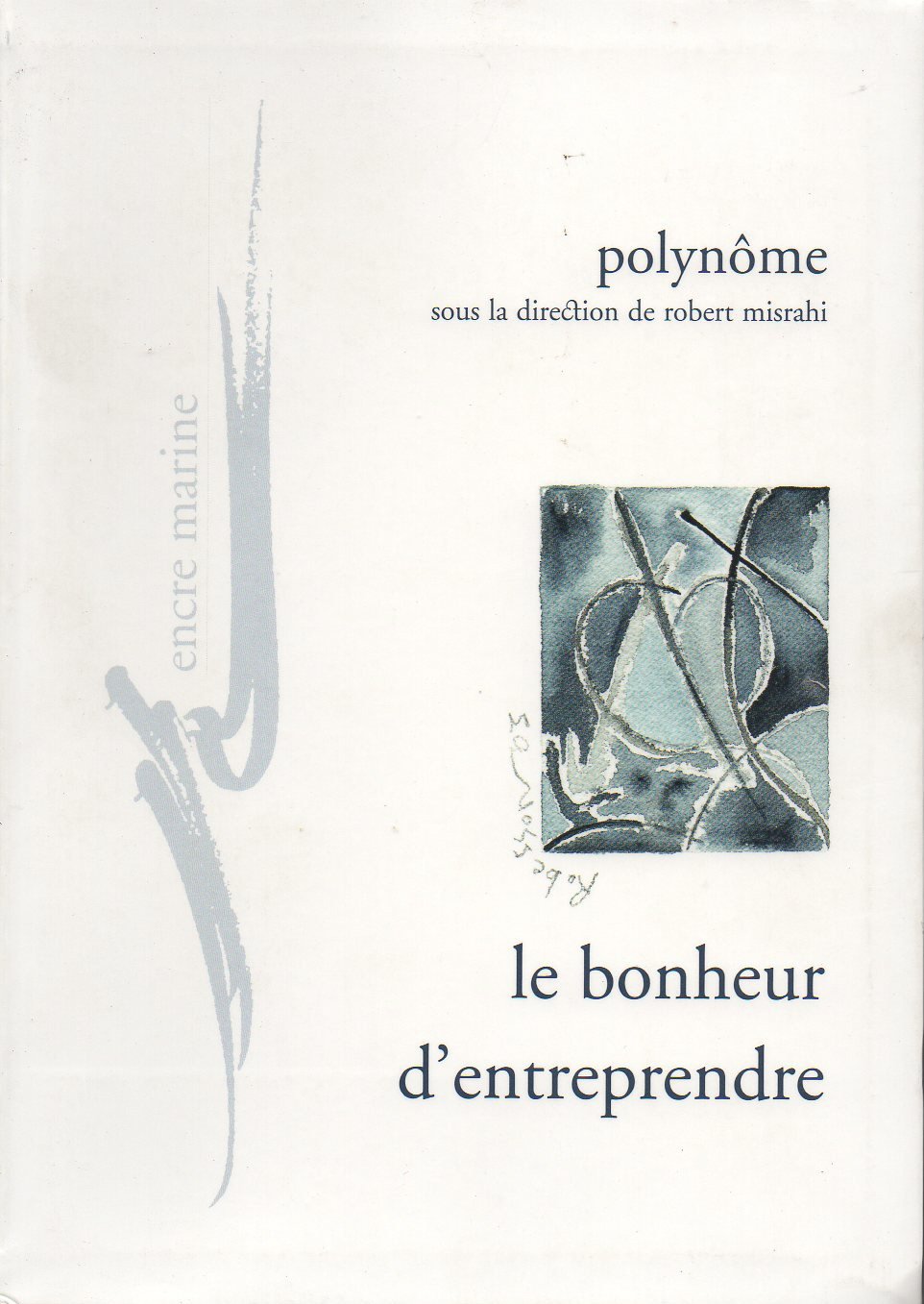 Le Bonheur d'entreprendre 9782909422756