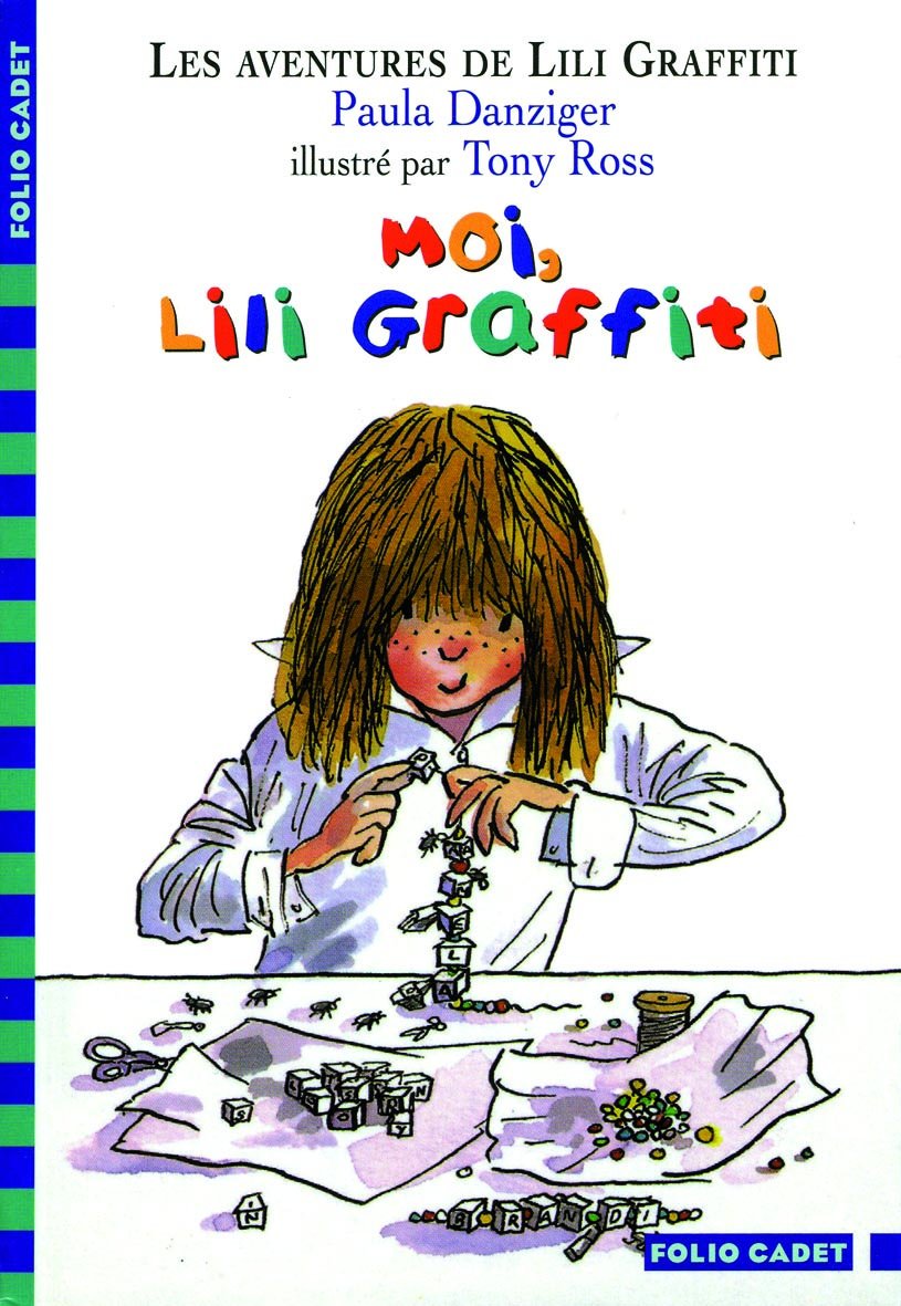 Les aventures de Lili Graffiti - 8 : Moi, Lili Graffiti - Folio Cadet - Dès 8 ans 9782070553389