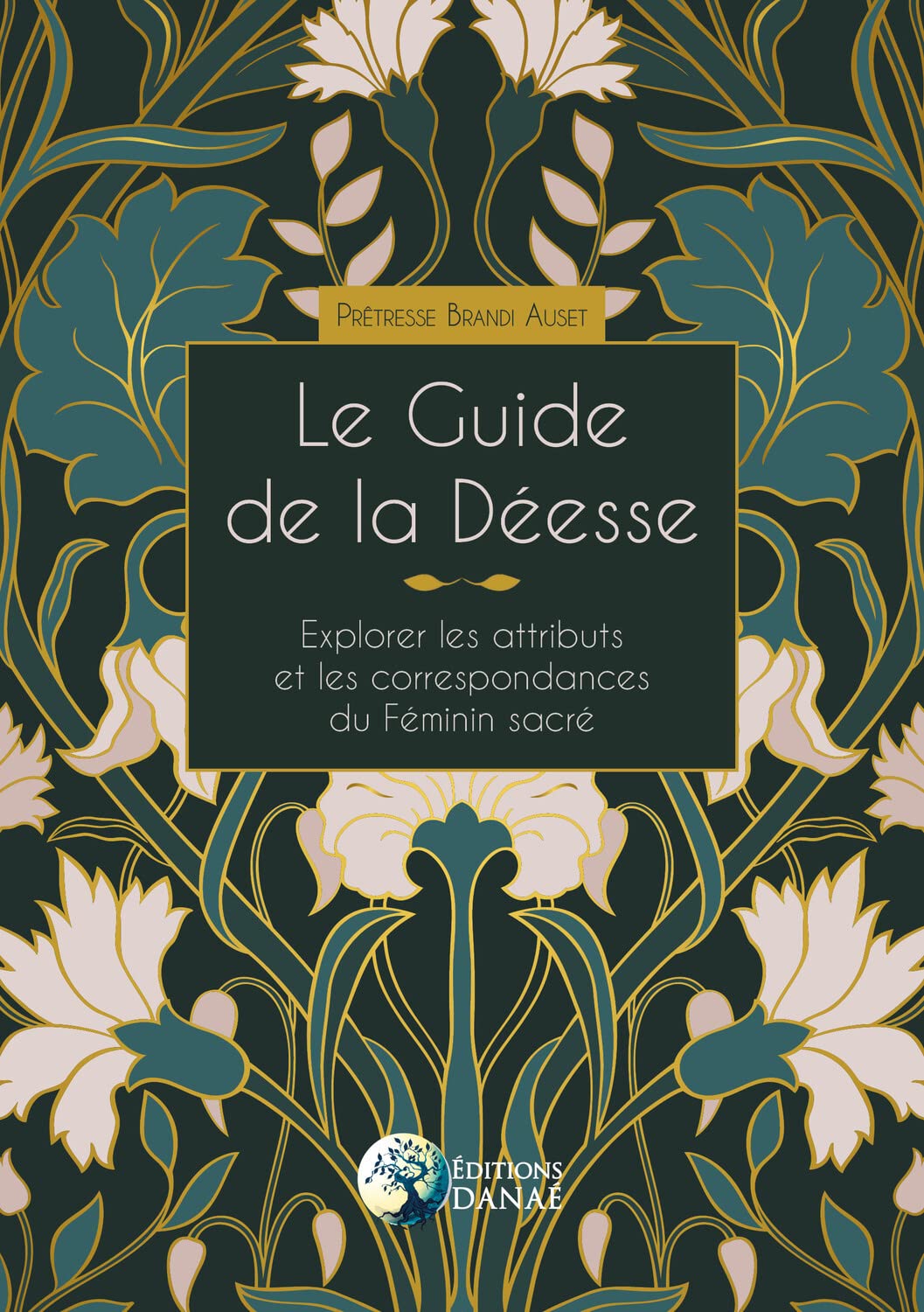 Le Guide de la Déesse - Explorer les attributs et les correspondances du Féminin sacré 9791094876893
