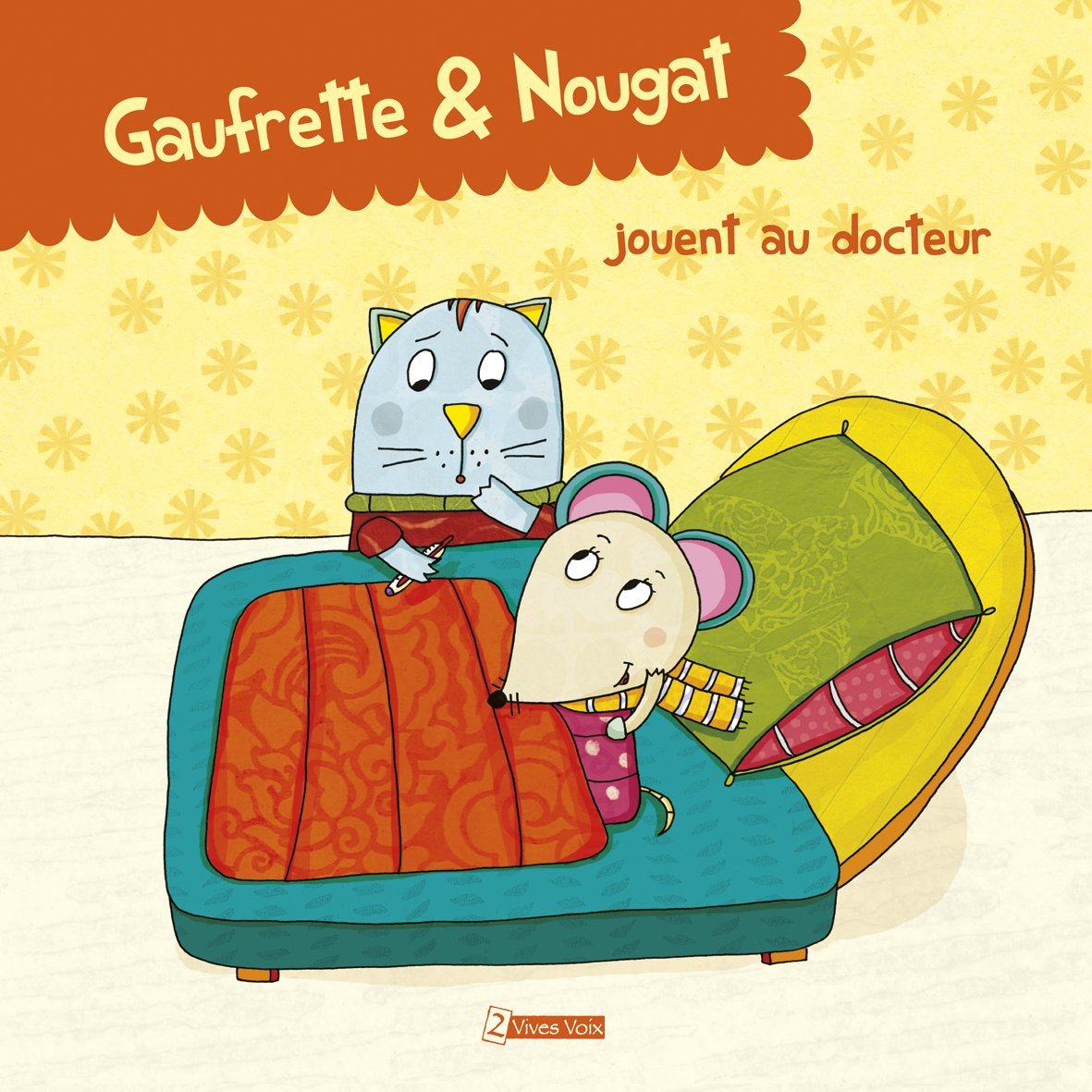 Gaufrette & Nougat jouent au docteur 9791091081009