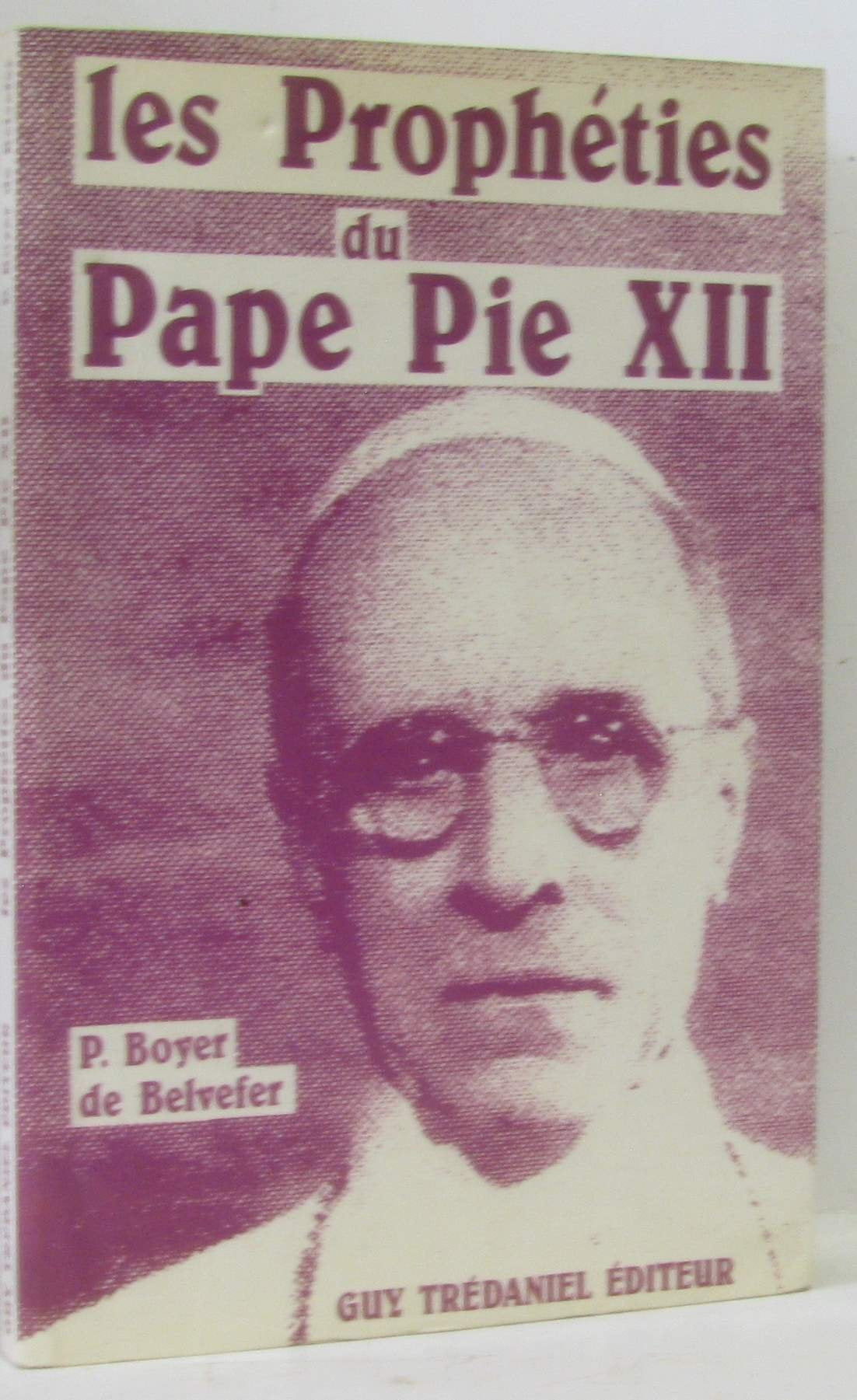 Les Prophéties du pape Pie XII 9782857072683