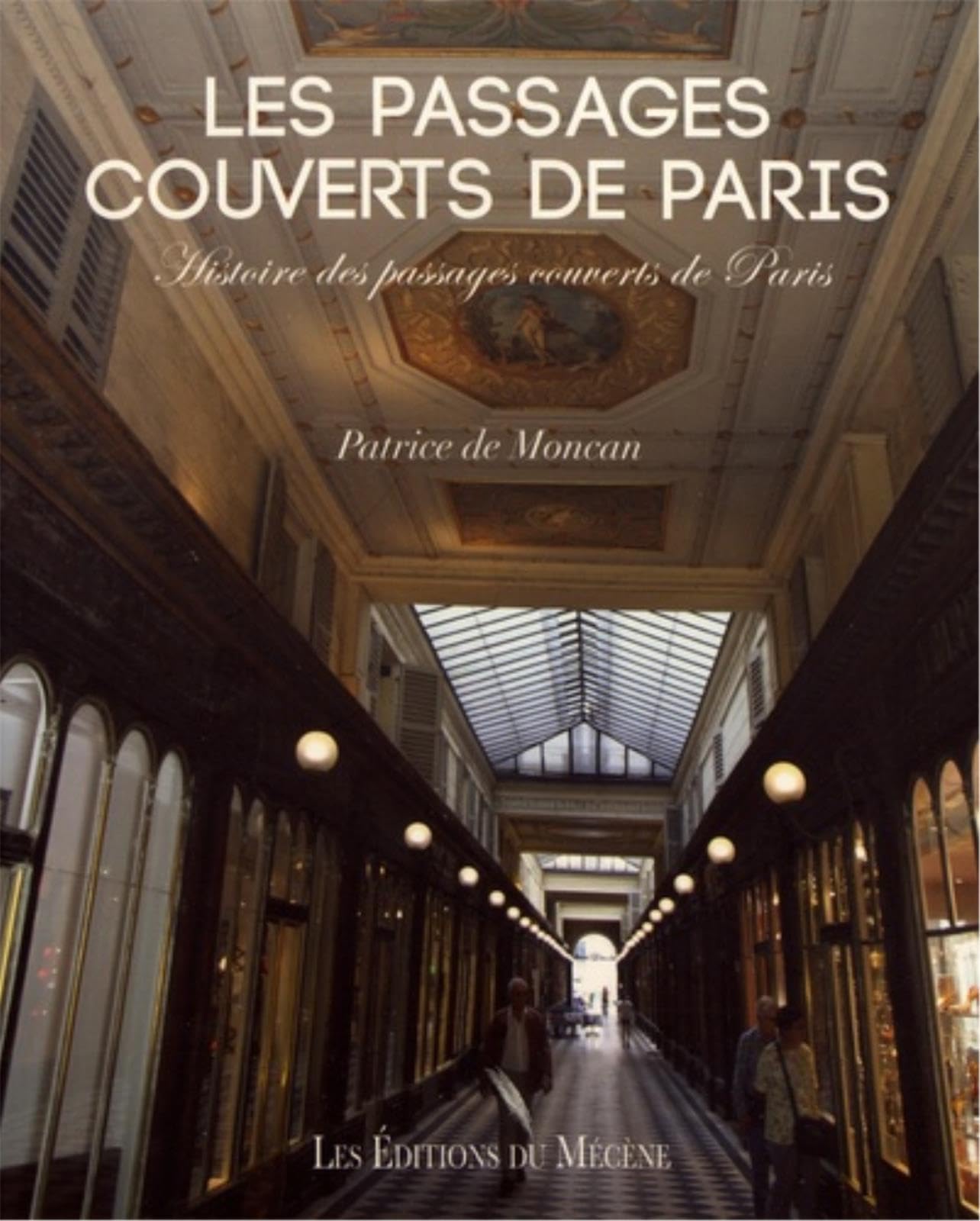 Les passages couverts de paris 9782358960618