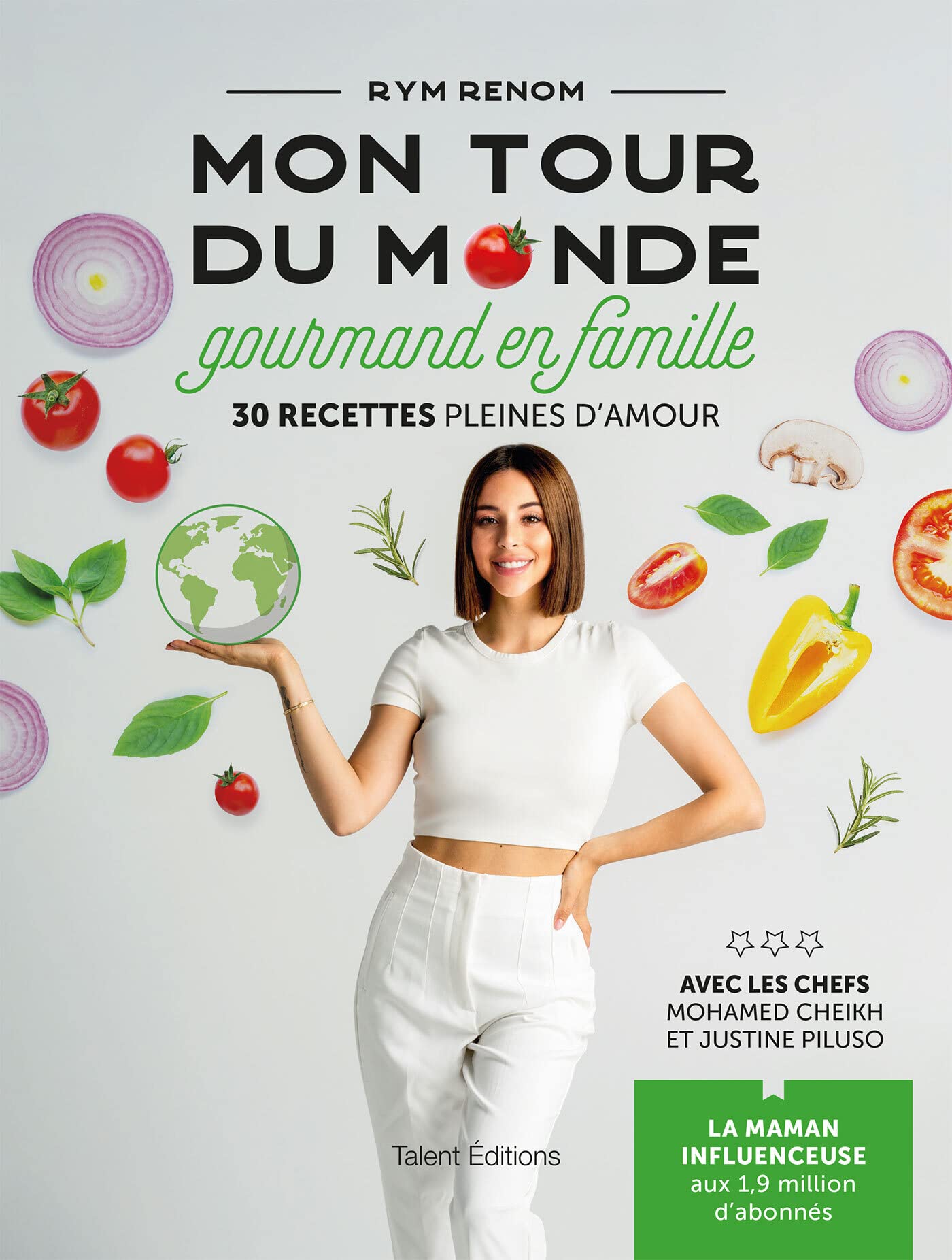 Mon tour du monde gourmand en famille: 30 recettes pleines d'amour 9782378152802