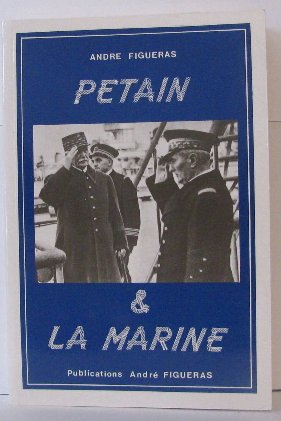 Pétain et la Marine 9782905432100