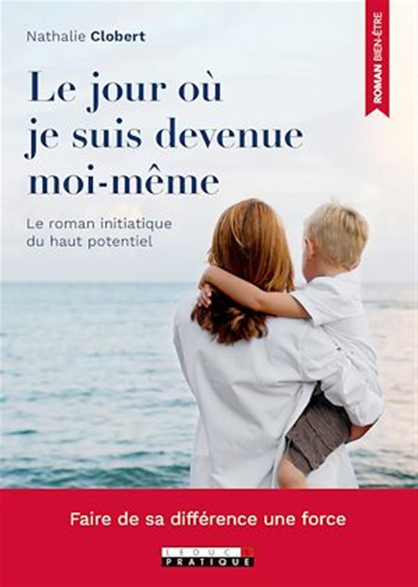 Le jour où je suis devenue moi-même: Le roman initiatique du haut potentiel 9791028513665