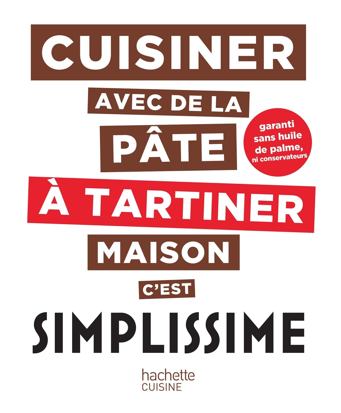 Cuisiner avec de la pâte à tartiner maison c’est simplissime 9782016261781