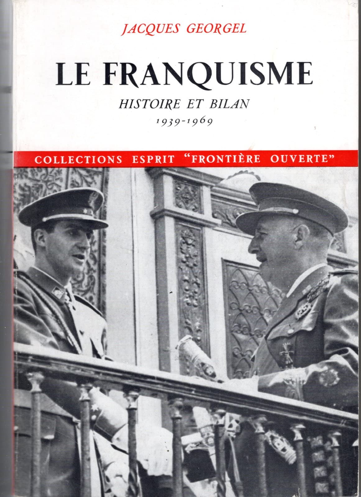 Le Franquisme, histoire et bilan (1939-1969) 9782020024570