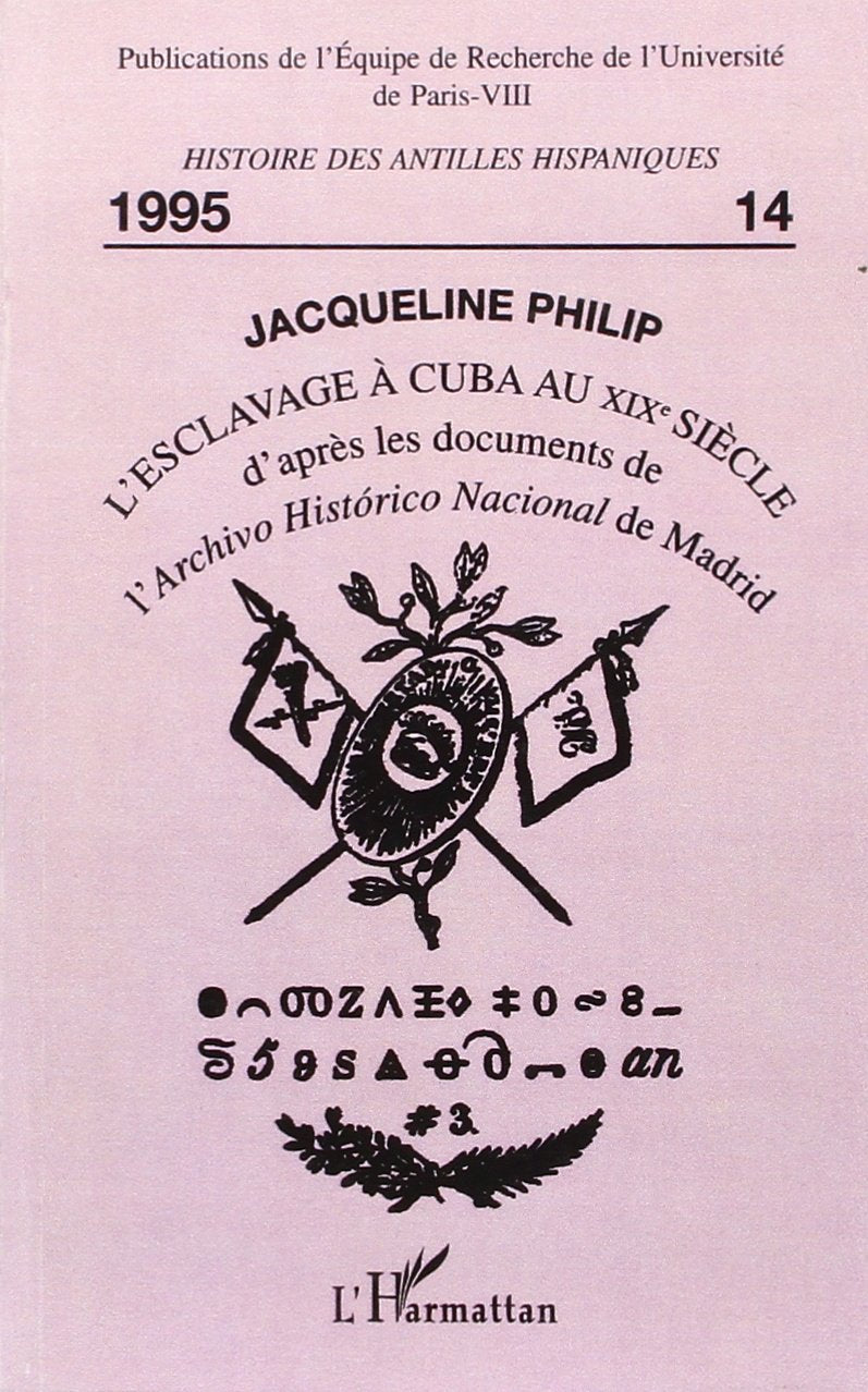 L'esclavage à Cuba au XIXe siècle d'après les documents de l'Archivo Histórico Nacional de Madrid 9782738432278