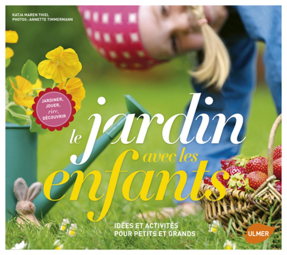 Le Jardin avec les enfants 9782841387205