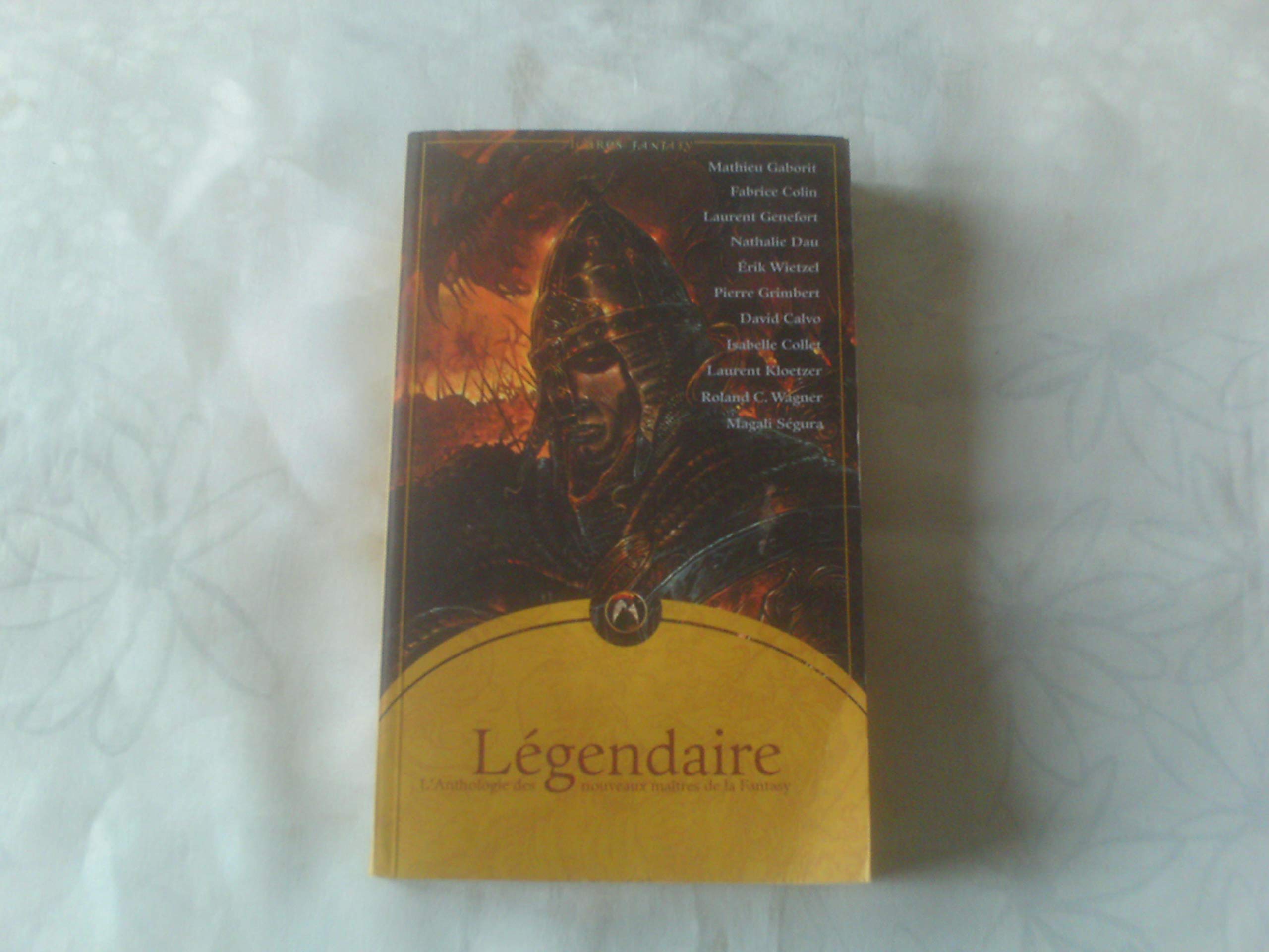Légendaire L'anthologie des nouveaux maîtres de la fantasy 9782911618505