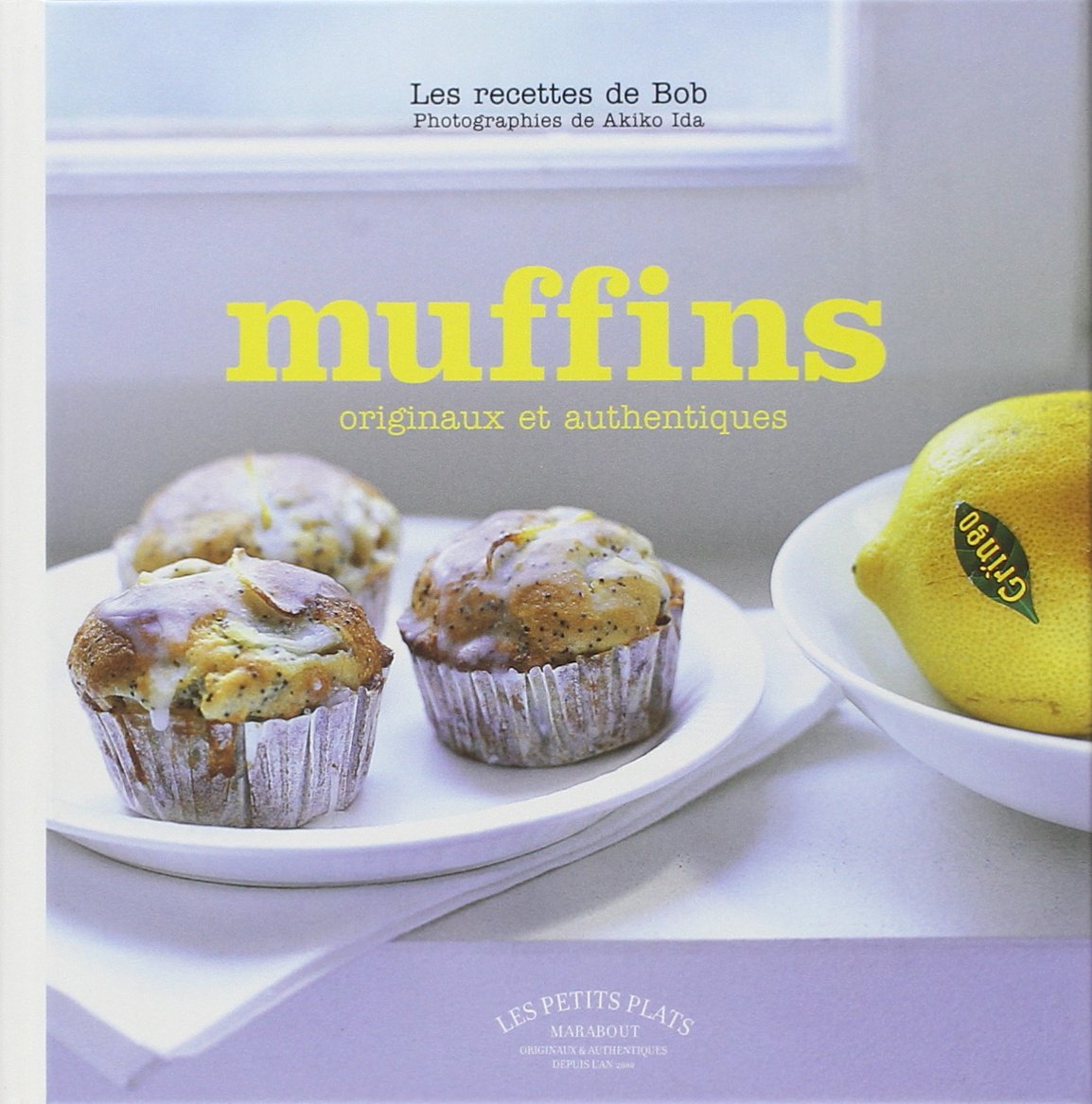 Muffins: Les recettes de Bob 9782501057233