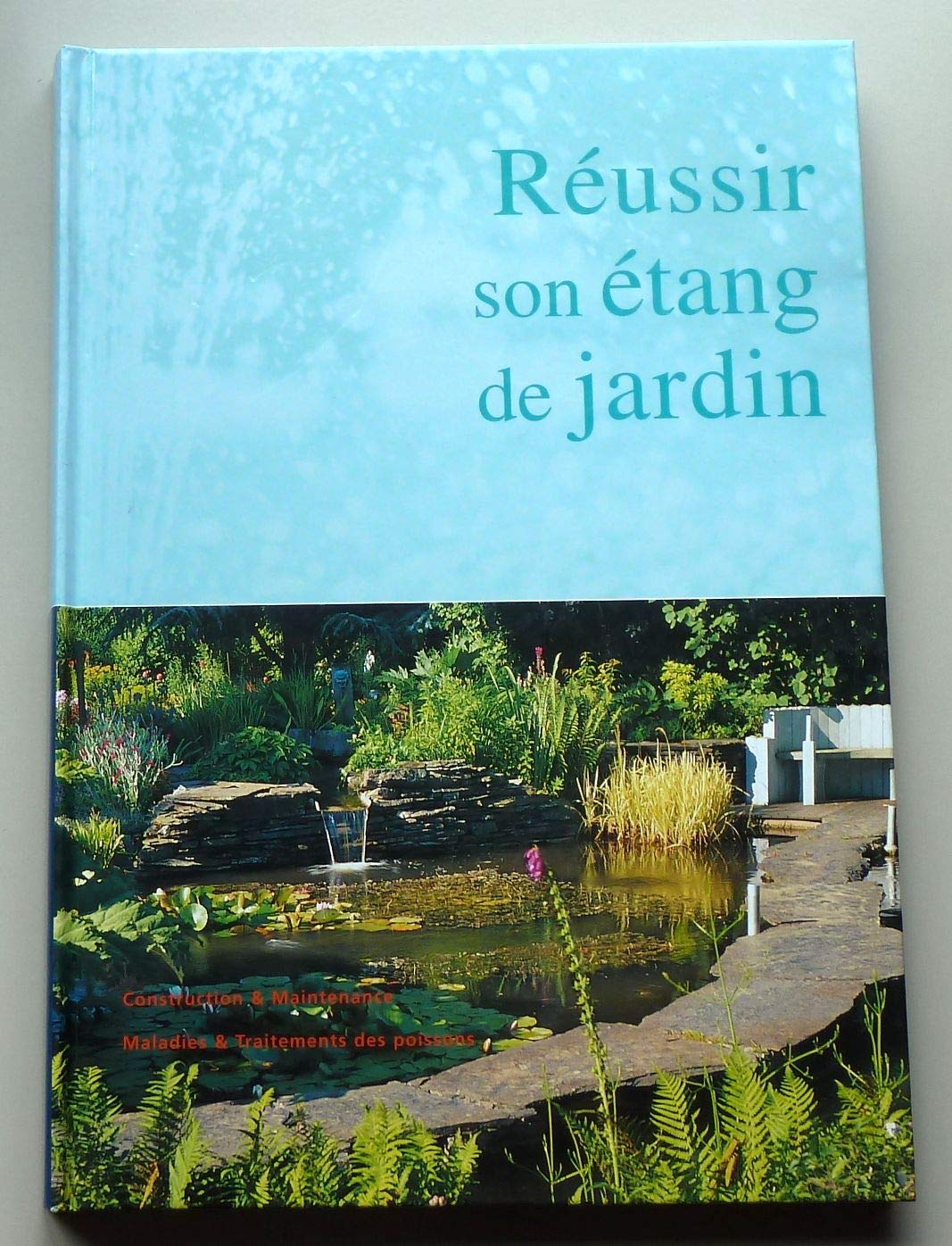 Réussir son étang de jardin 9782960028607