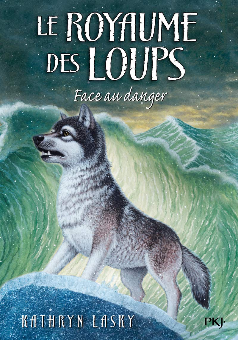 5. Le Royaume des loups : Face au danger 9782266233965