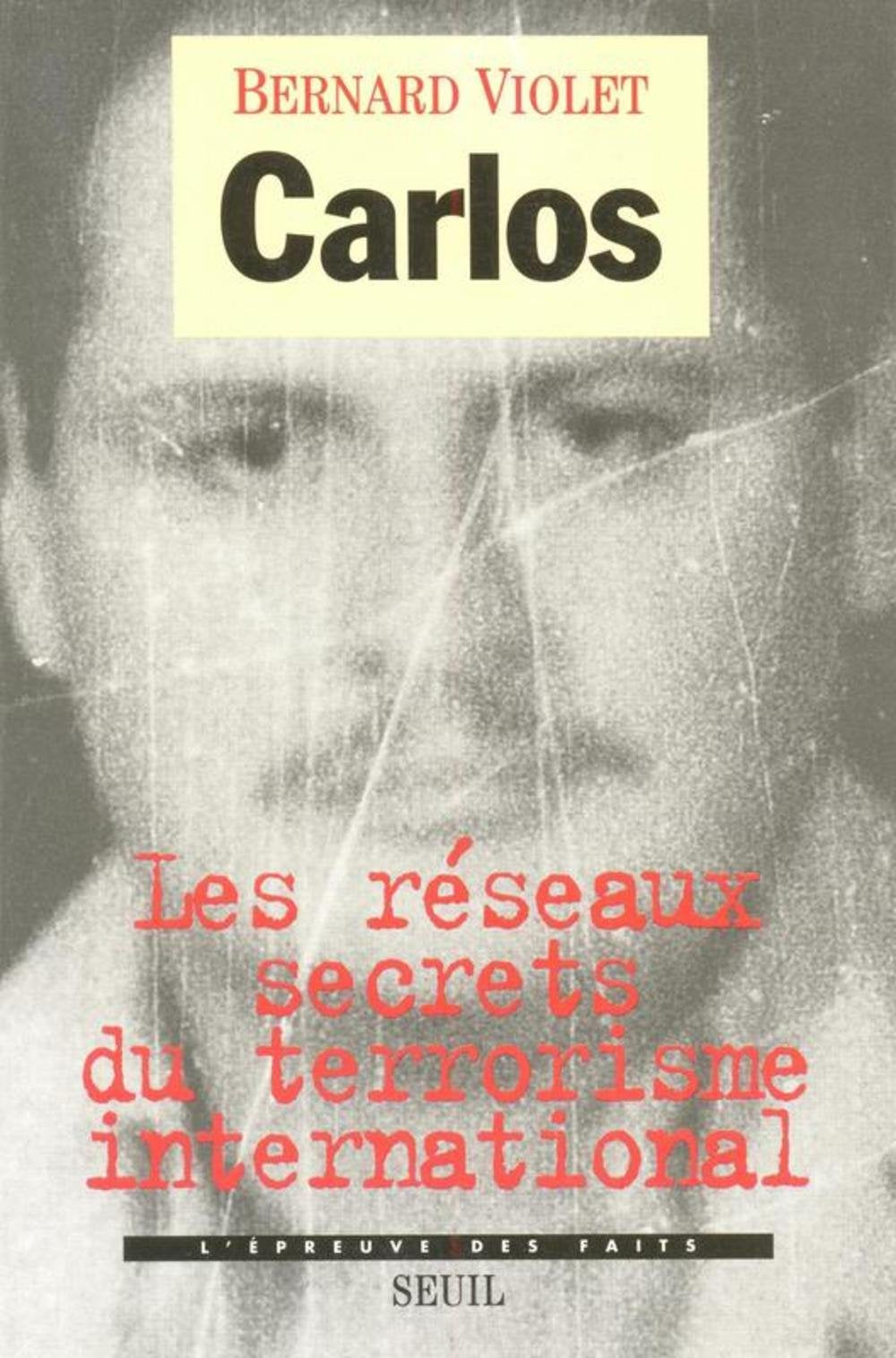 Carlos: Les réseaux secrets du terrorisme international 9782020237390