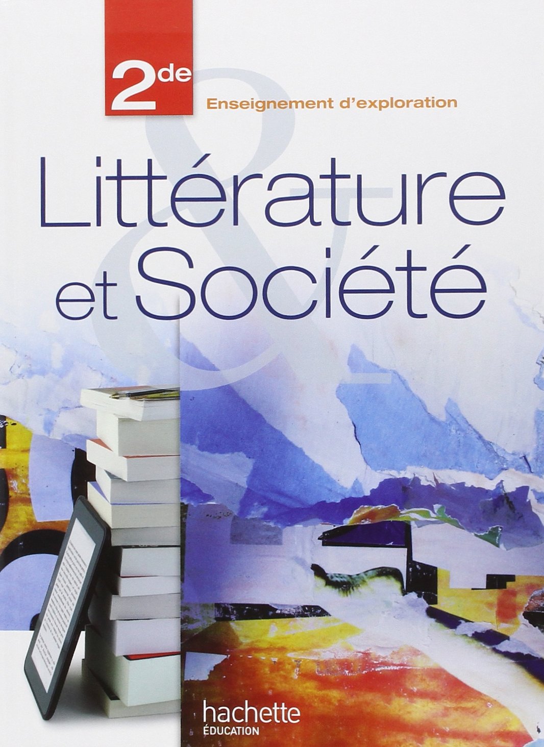 Littérature et société 2de - édition 2013 - Livre de l'élève format compact 9782011355683
