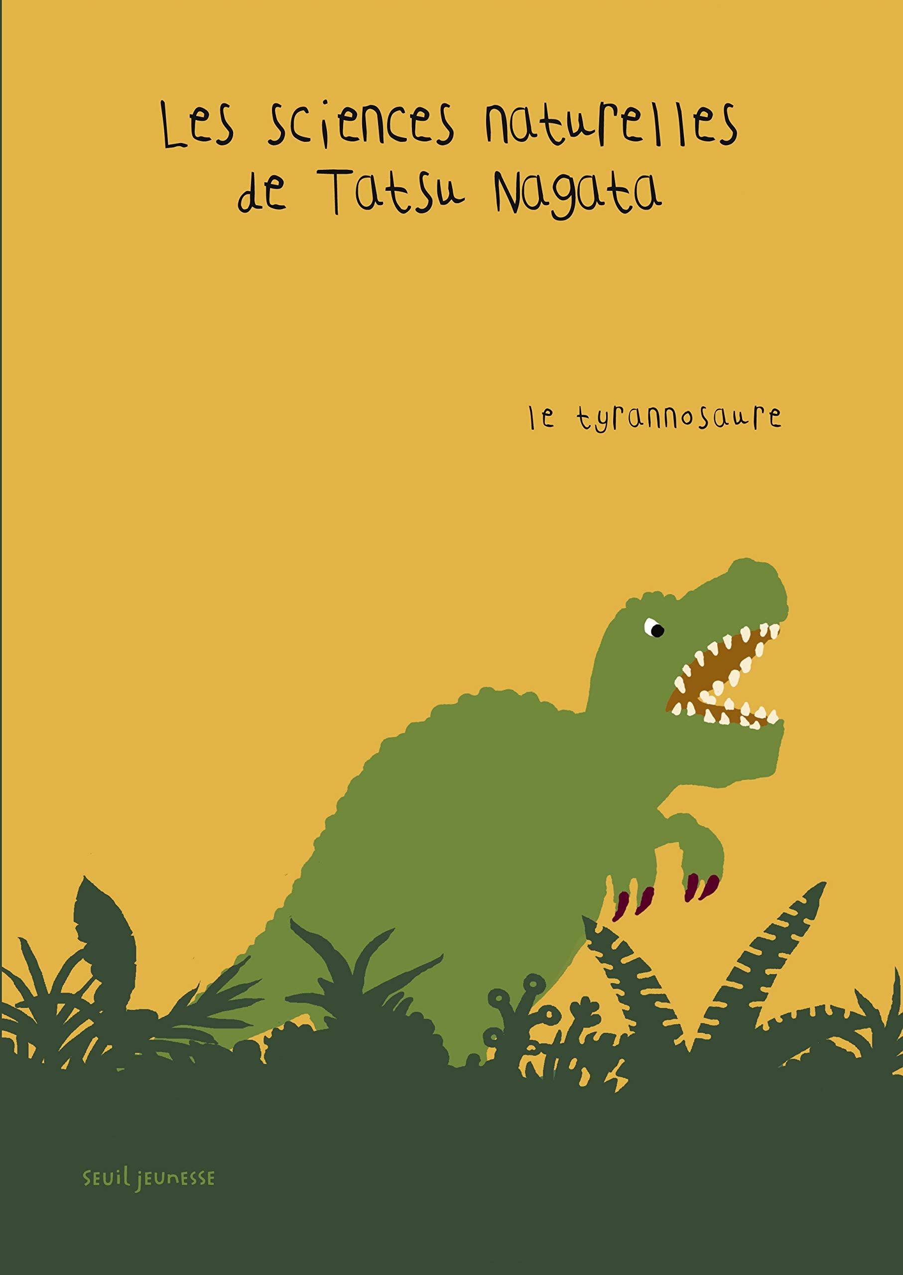 Le Tyrannosaure: Les Sciences naturelles de Tatsu Nagata 9791023506648