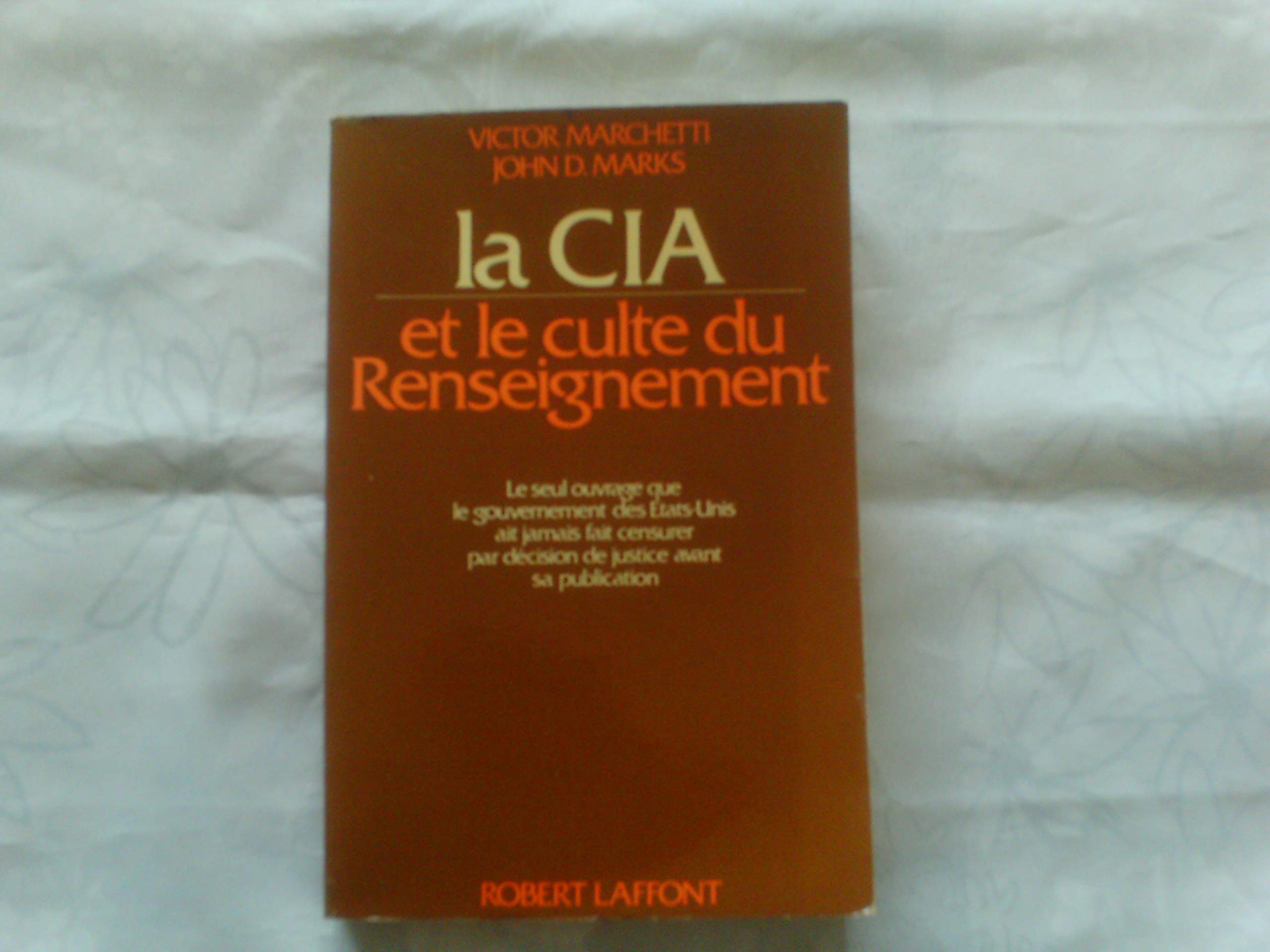 La CIA et le culte du renseignement 9782221030615