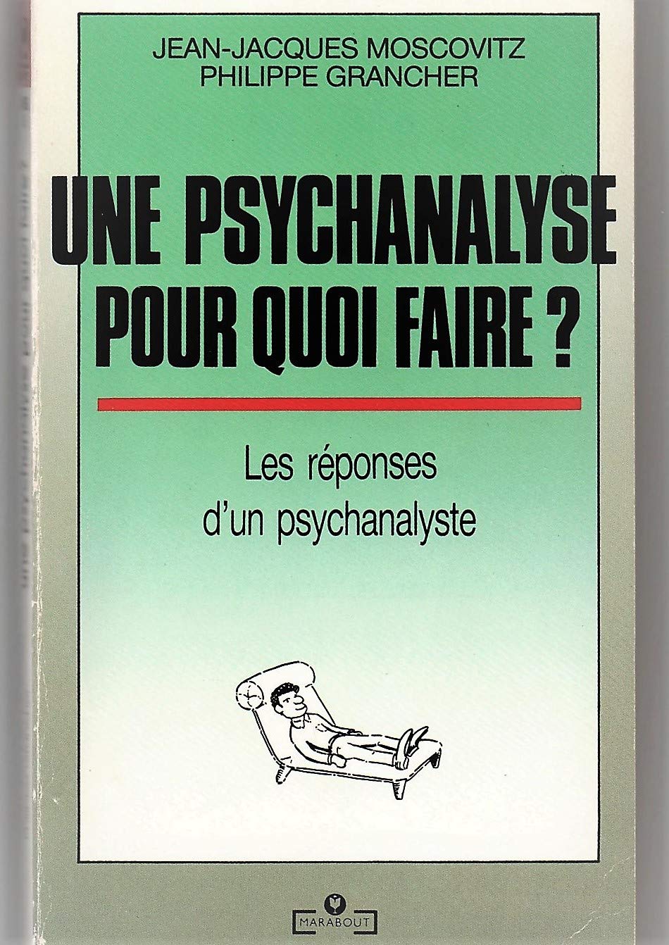 Une psychanalyse pour quoi faire ? 9782501015745