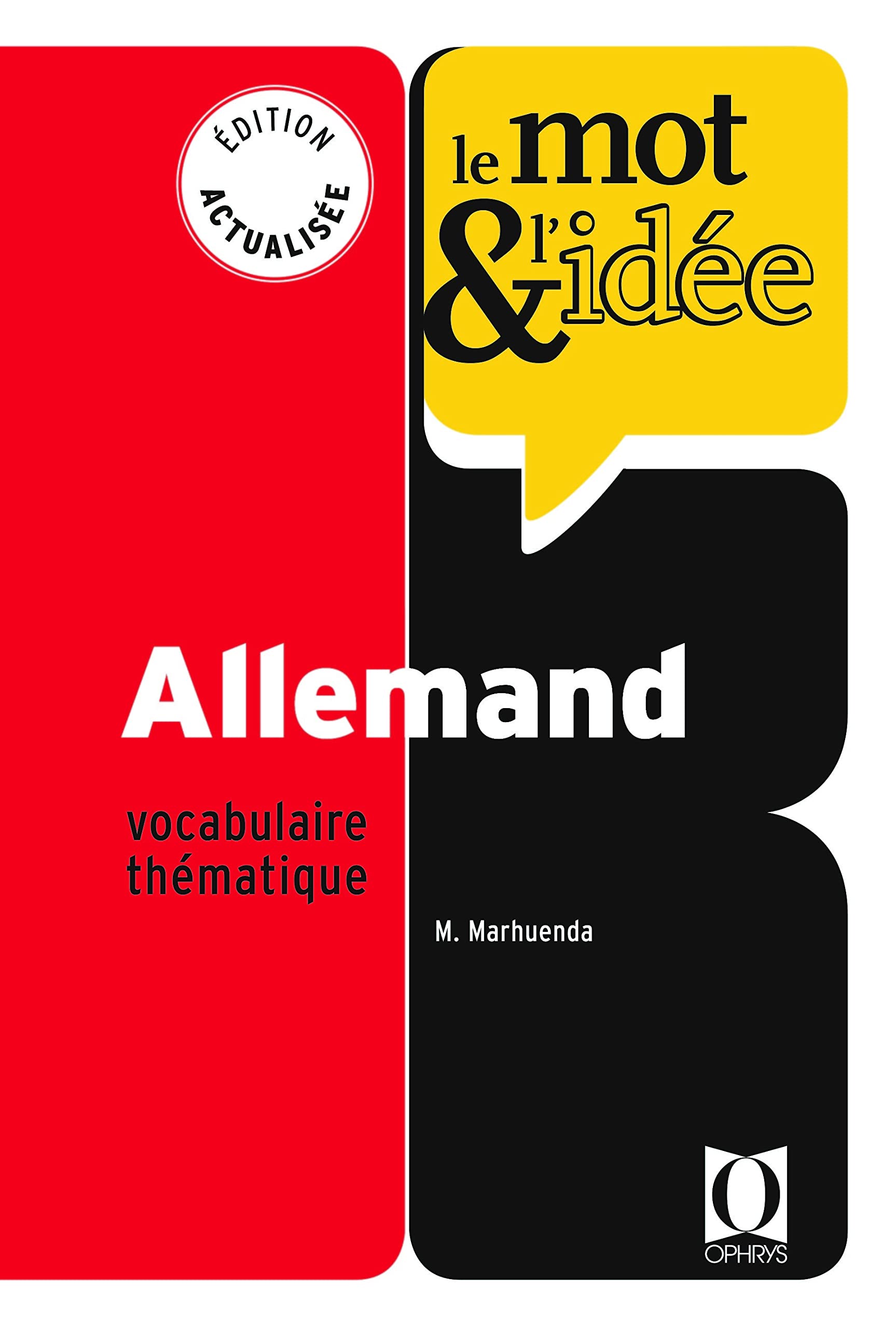 Allemand Le mot et l'idée: Vocabulaire thématique 9782708015609