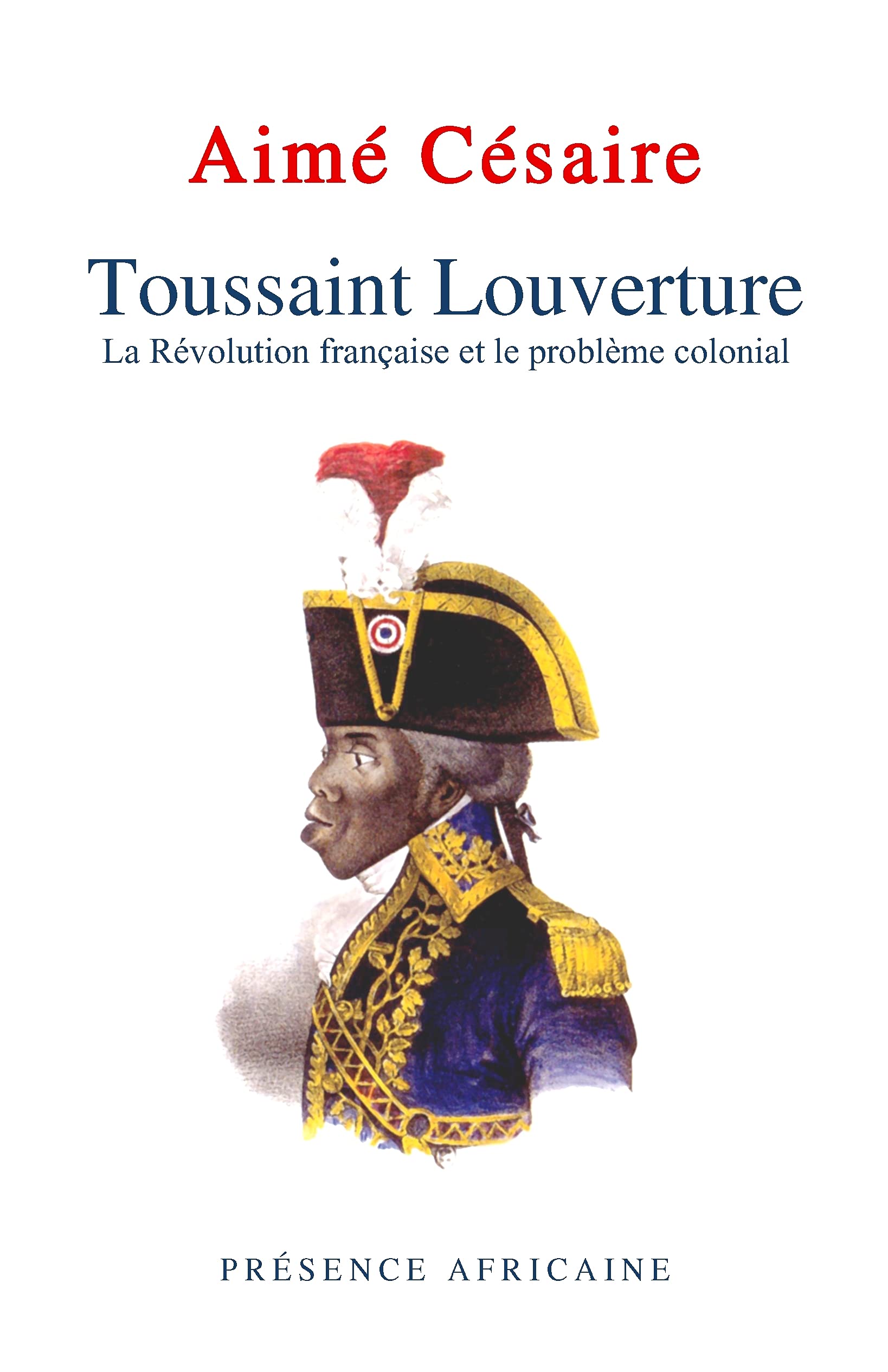 Toussaint Louverture : La Révolution française et le problème colonial 9782708703971