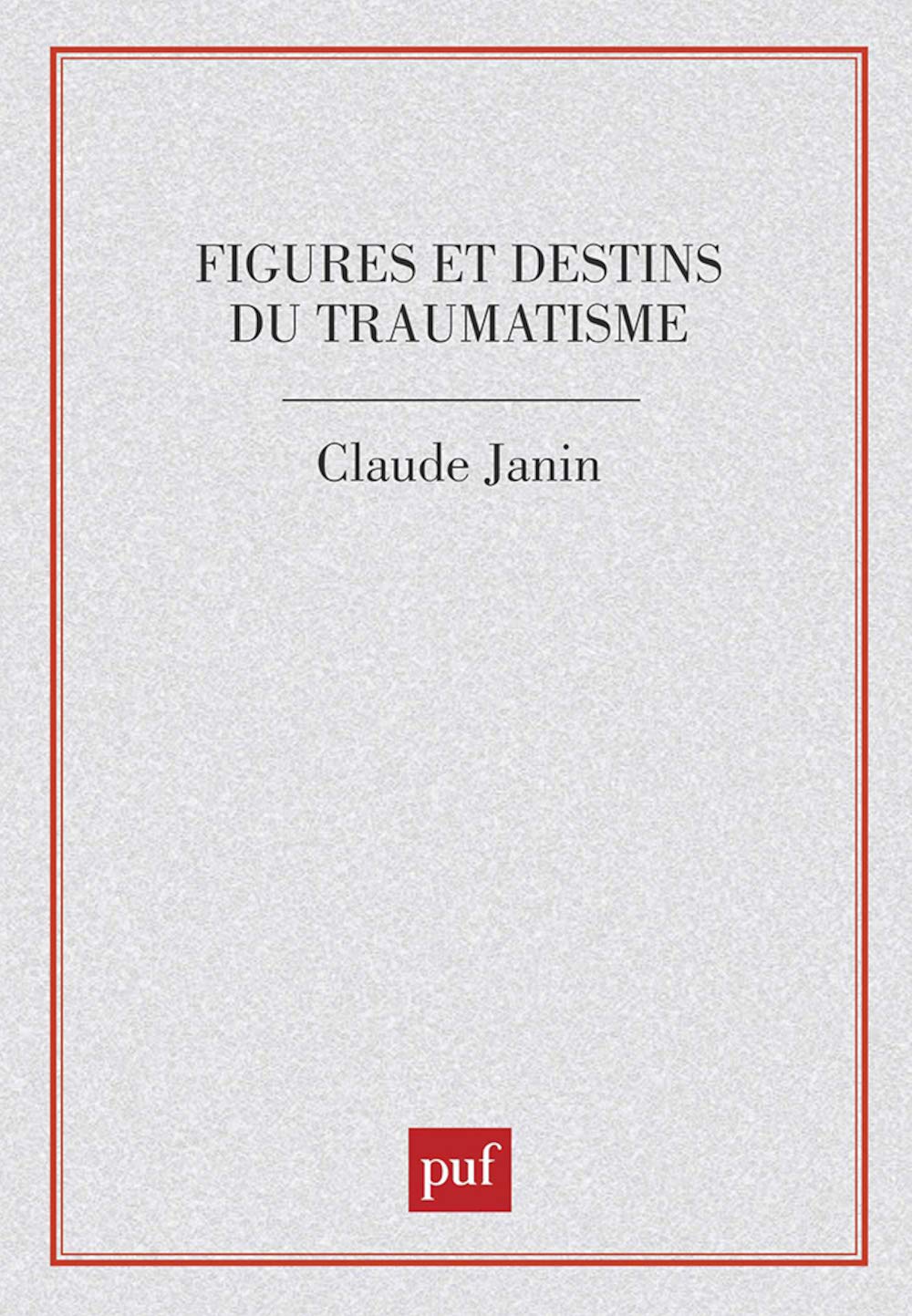 Figures et destins du traumatisme 9782130478539