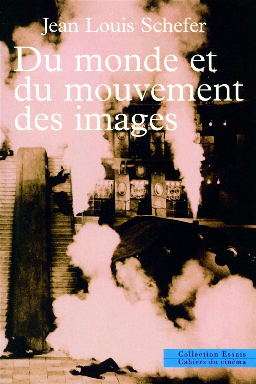 Du monde et du mouvement des images 9782866421861